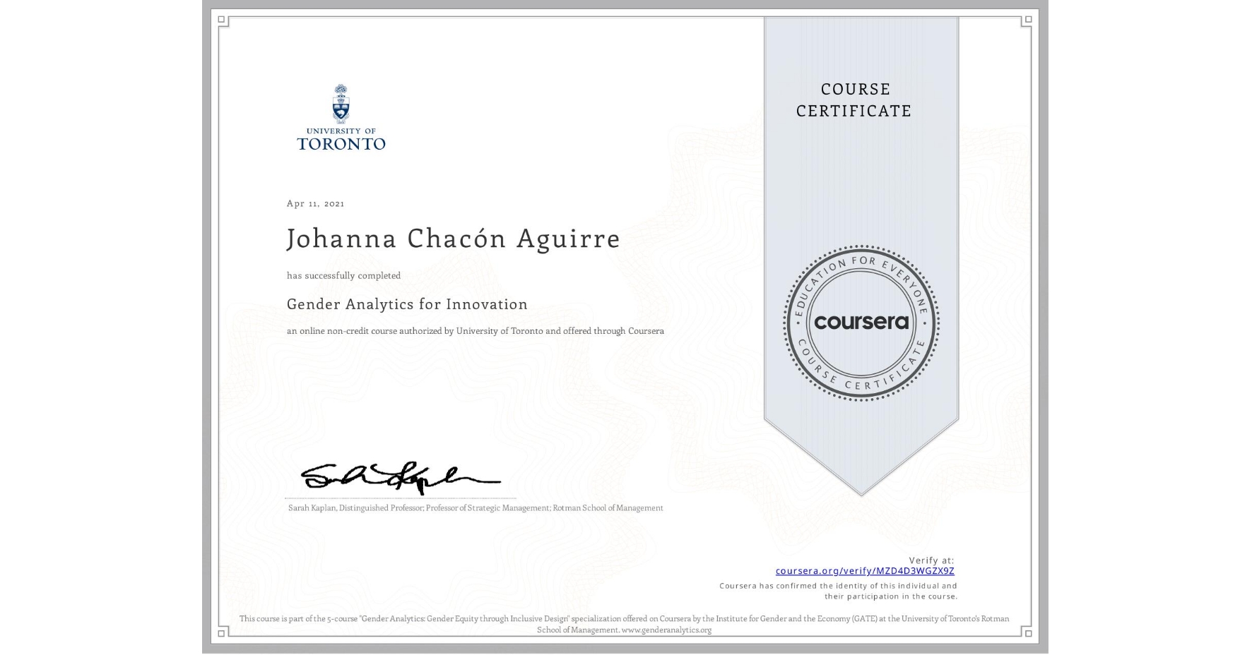 View certificate for Johanna Chacón Aguirre, Gender Analytics for Innovation, an online non-credit course authorized by University of Toronto and offered through Coursera