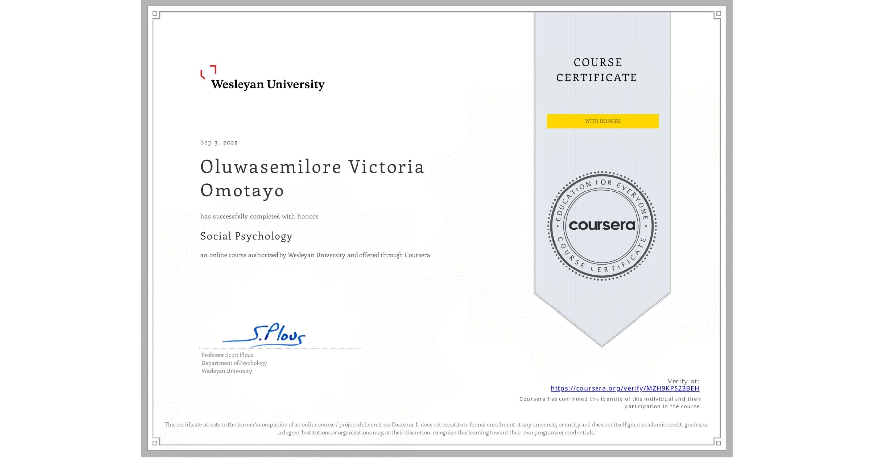 View certificate for Oluwasemilore Victoria Omotayo, Social Psychology, an online non-credit course authorized by Wesleyan University and offered through Coursera