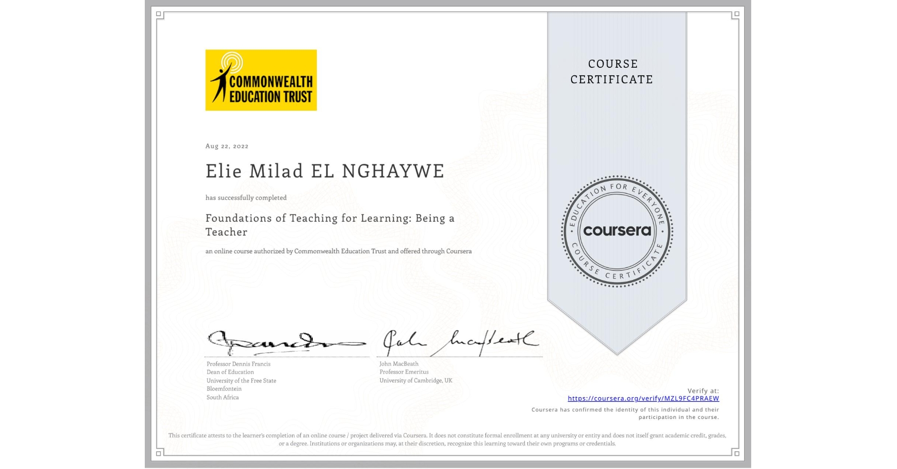View certificate for Elie Milad EL NGHAYWE, Foundations of Teaching for Learning: Being a Teacher, an online non-credit course authorized by Commonwealth Education Trust and offered through Coursera