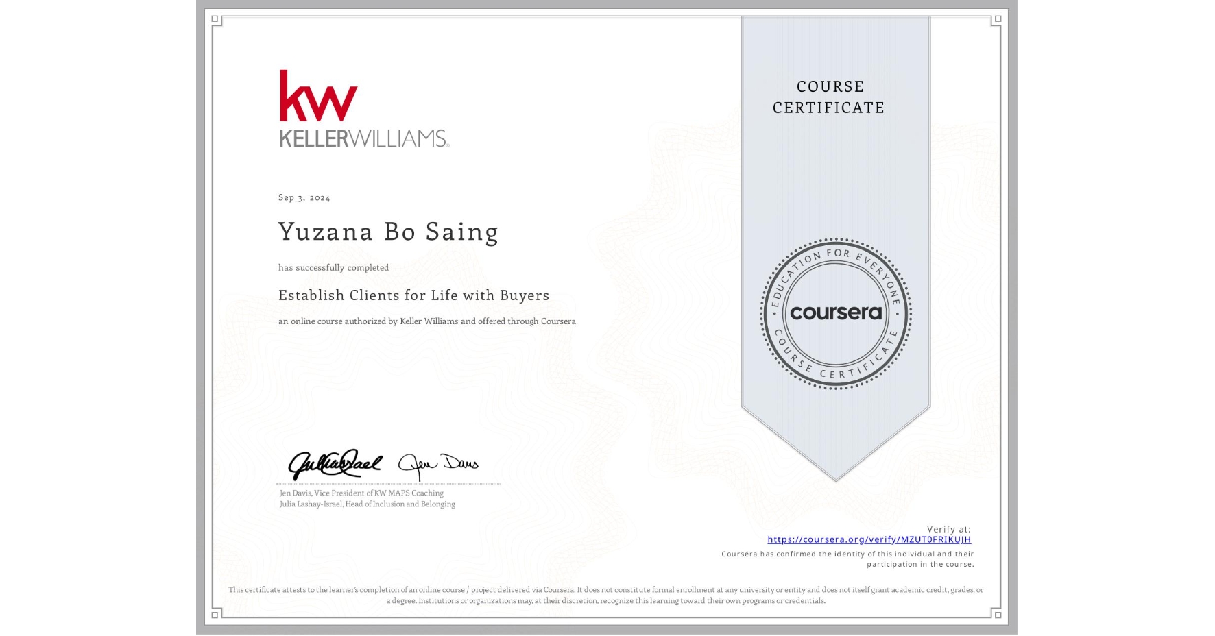 View certificate for Yuzana Bo Saing, Establish Clients for Life with Buyers, an online non-credit course authorized by Keller Williams and offered through Coursera