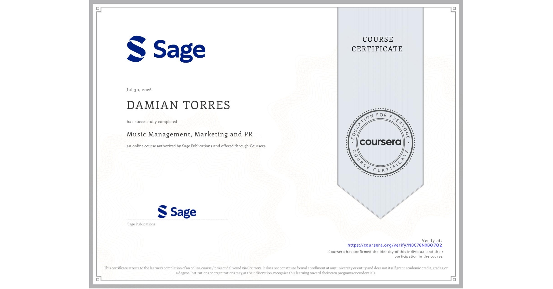 View certificate for DAMIAN TORRES, Music Management, Marketing and PR, an online non-credit course authorized by Sage Publications and offered through Coursera