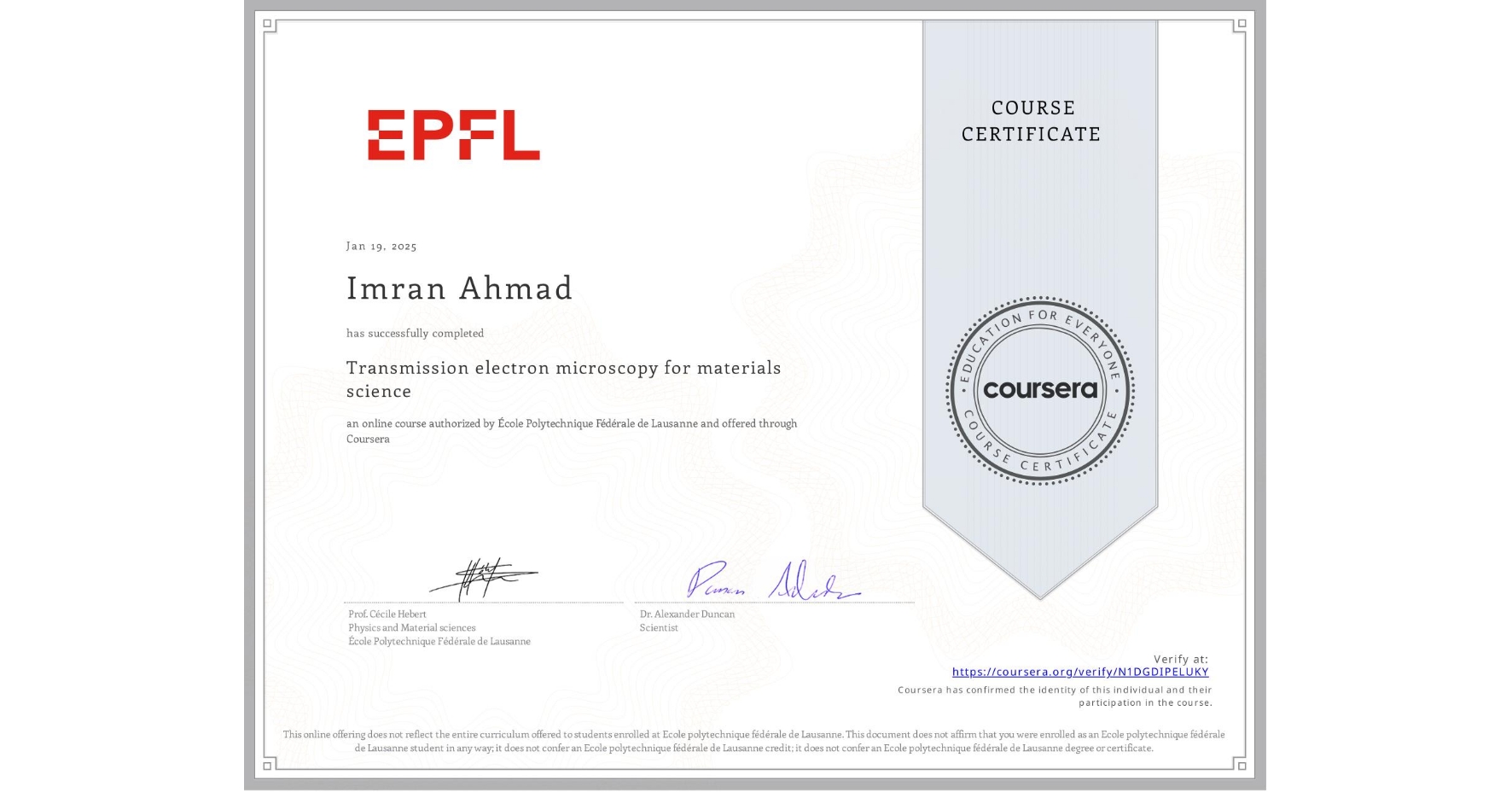 View certificate for Imran Ahmad, Transmission electron microscopy for materials science, an online non-credit course authorized by École Polytechnique Fédérale de Lausanne and offered through Coursera