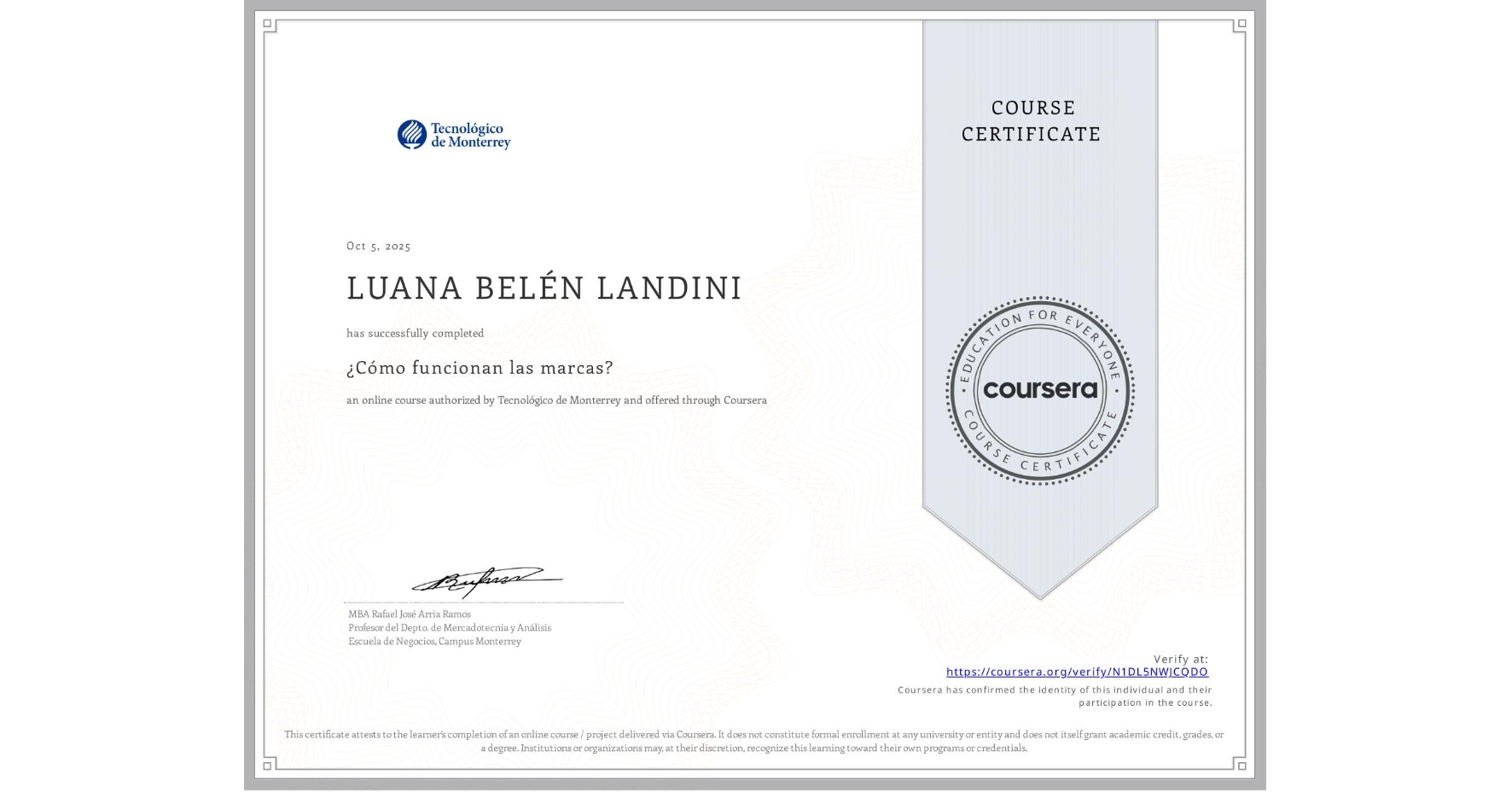 View certificate for LUANA BELÉN LANDINI, ¿Cómo funcionan las marcas?, an online non-credit course authorized by Tecnológico de Monterrey and offered through Coursera