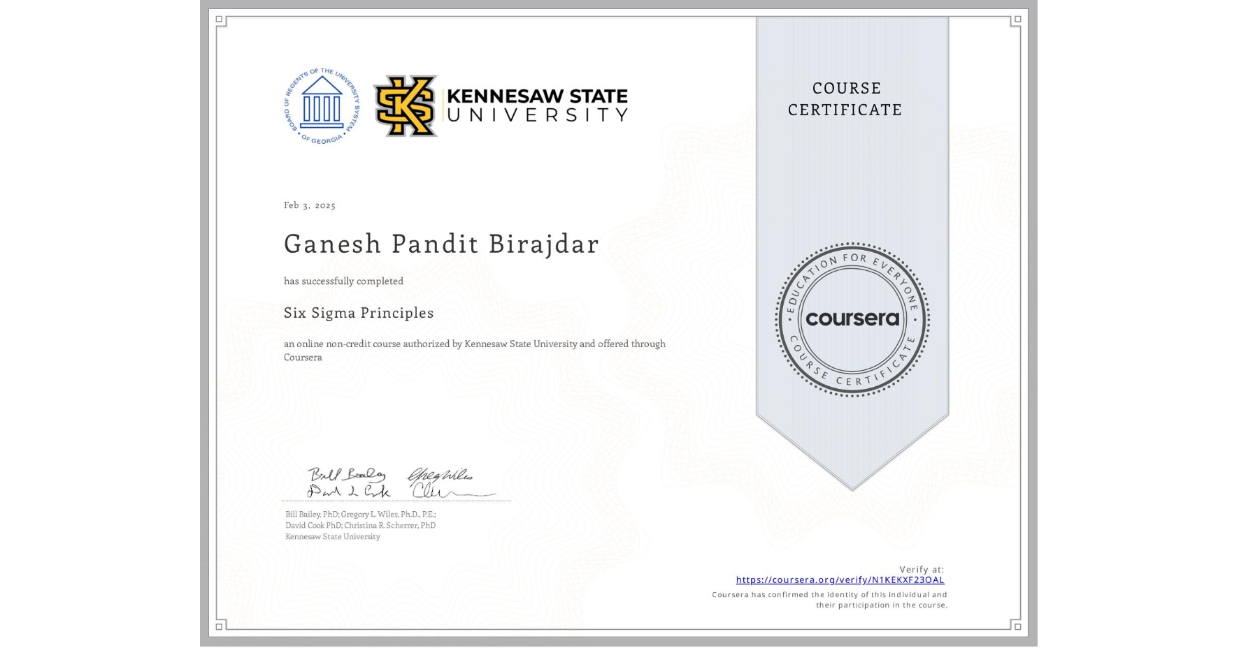 View certificate for Ganesh Pandit Birajdar, Six Sigma Principles , an online non-credit course authorized by Kennesaw State University and offered through Coursera