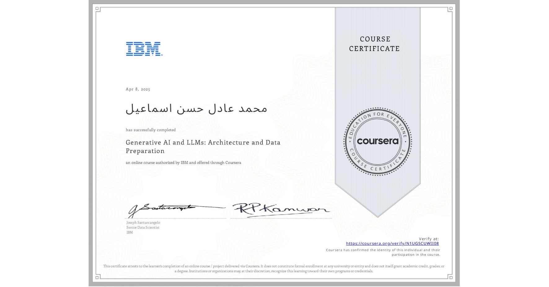 View certificate for محمد عادل حسن اسماعیل, Generative AI and LLMs: Architecture and Data Preparation, an online non-credit course authorized by IBM and offered through Coursera