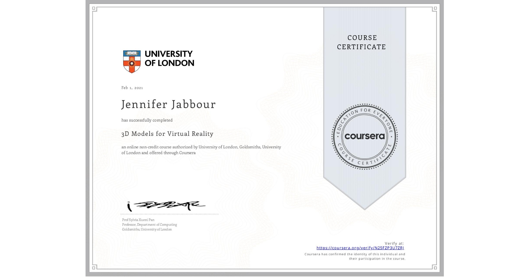 View certificate for Jennifer Jabbour, 3D Models for Virtual Reality, an online non-credit course authorized by University of London & Goldsmiths, University of London and offered through Coursera