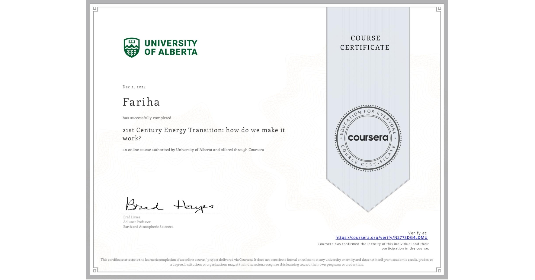 View certificate for Fariha , 21st Century Energy Transition: how do we make it work?, an online non-credit course authorized by University of Alberta and offered through Coursera