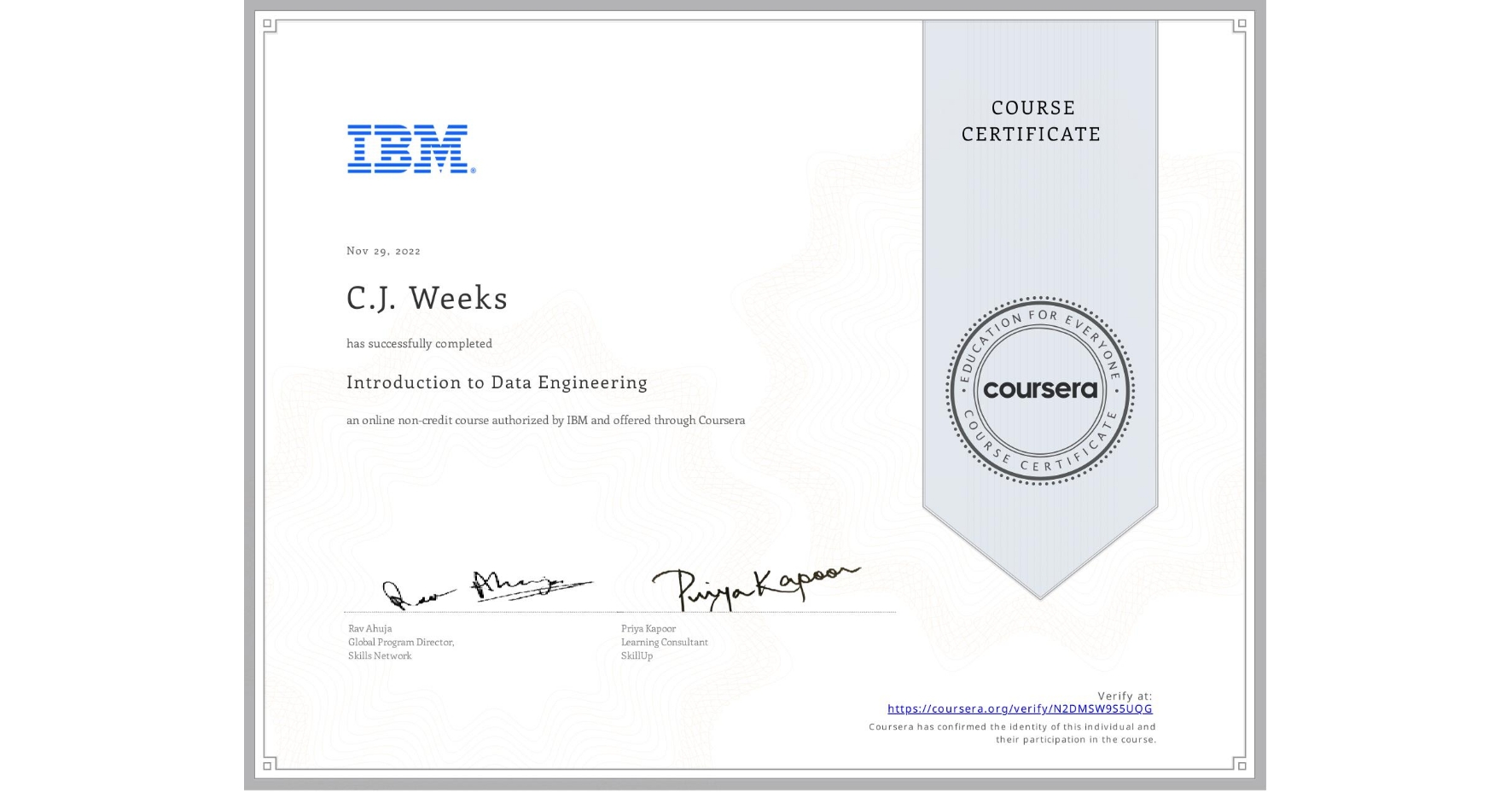 View certificate for C.J. Weeks, Introduction to Data Engineering, an online non-credit course authorized by IBM and offered through Coursera