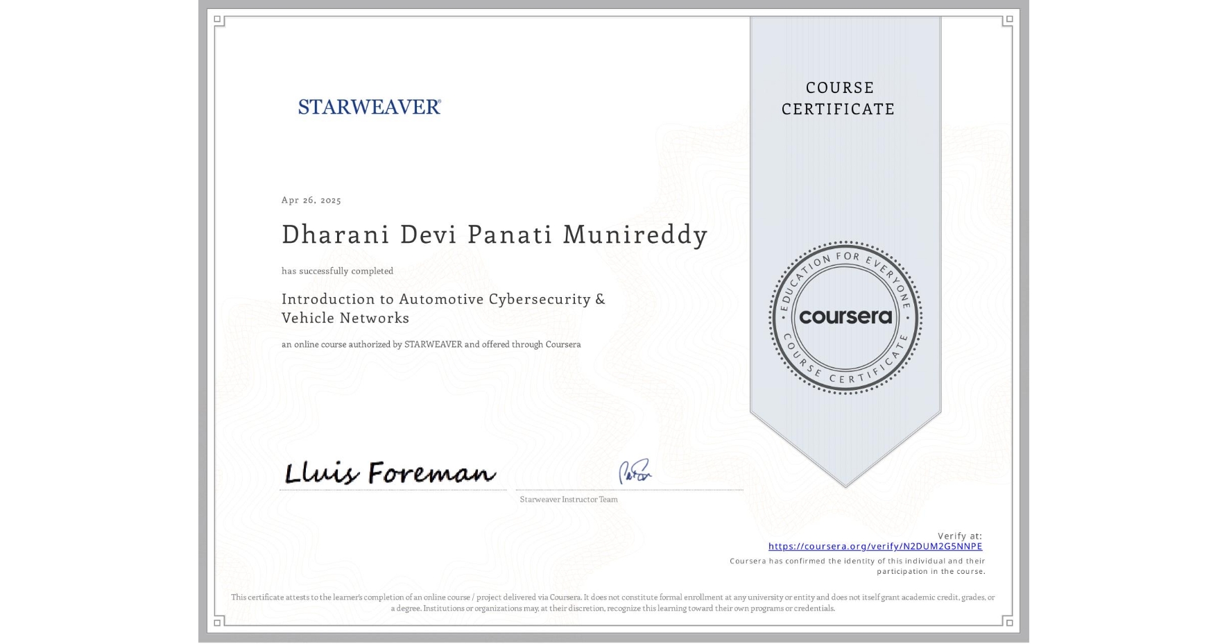 View certificate for Dharani Devi Panati Munireddy, Introduction to Automotive Cybersecurity & Vehicle Networks, an online non-credit course authorized by STARWEAVER and offered through Coursera