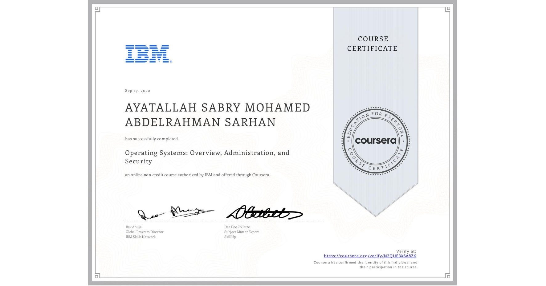 View certificate for AYATALLAH SABRY MOHAMED ABDELRAHMAN  SARHAN, Operating Systems: Overview, Administration, and Security, an online non-credit course authorized by IBM and offered through Coursera