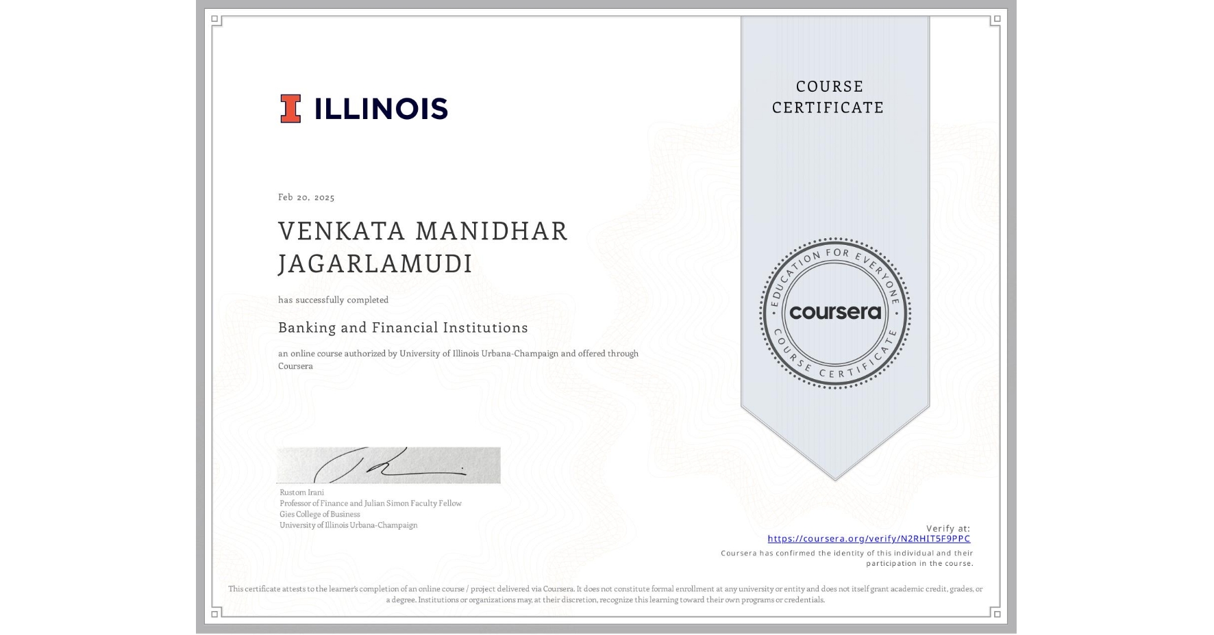 View certificate for VENKATA MANIDHAR  JAGARLAMUDI, Banking and Financial Institutions, an online non-credit course authorized by University of Illinois Urbana-Champaign and offered through Coursera