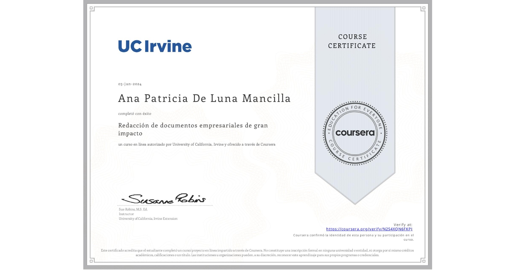 View certificate for Ana Patricia De Luna Mancilla, Redacción de documentos empresariales de gran impacto, an online non-credit course authorized by University of California, Irvine and offered through Coursera
