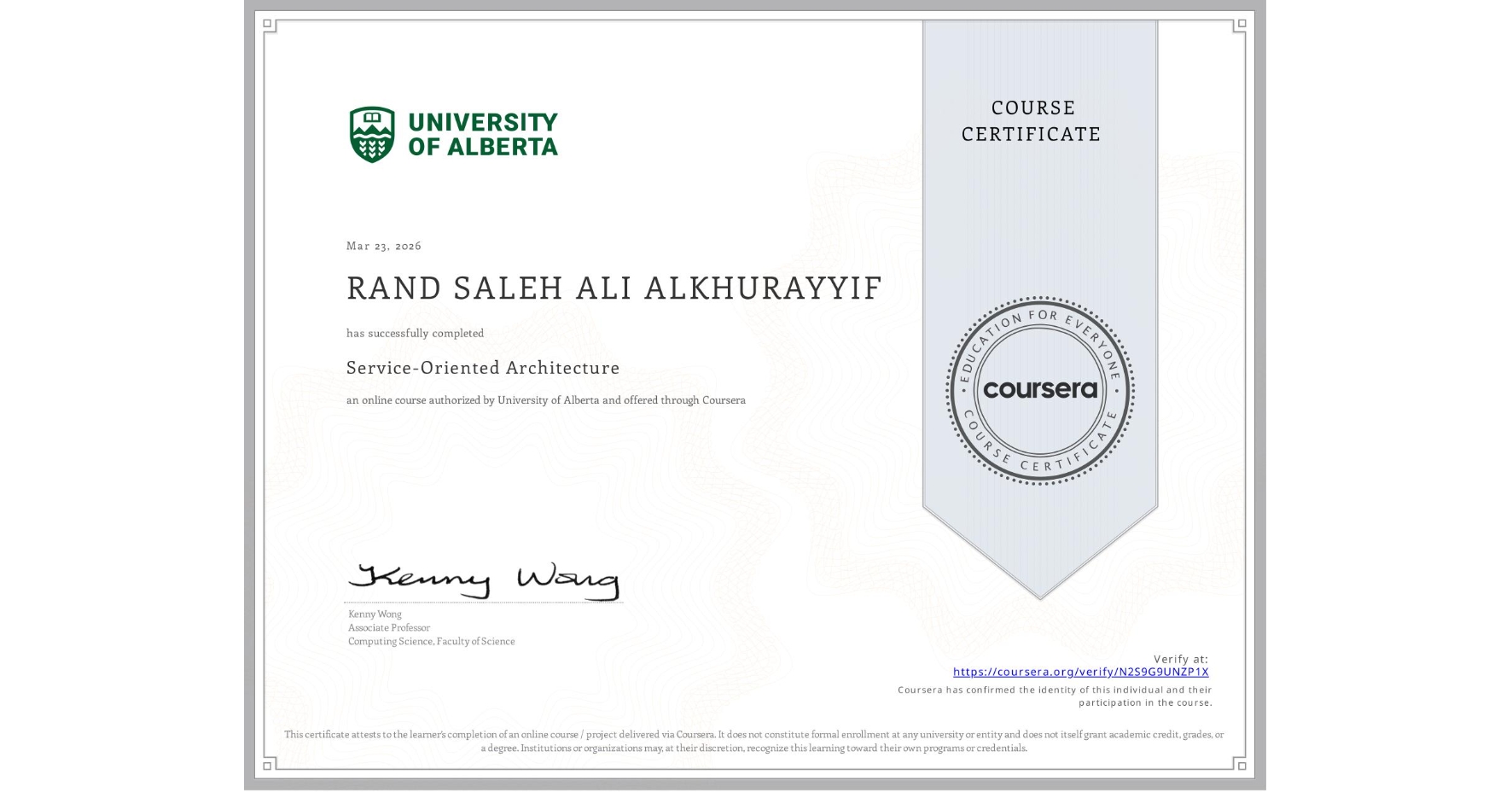 View certificate for RAND SALEH ALI ALKHURAYYIF, Service-Oriented Architecture, an online non-credit course authorized by University of Alberta and offered through Coursera