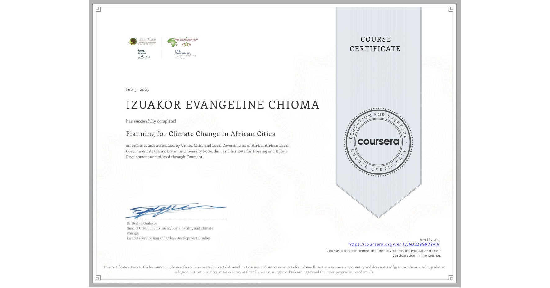 View certificate for IZUAKOR EVANGELINE CHIOMA , Planning for Climate Change in African Cities, an online non-credit course authorized by United Cities and Local Governments of Africa, African Local Government Academy, Erasmus University Rotterdam & Institute for Housing and Urban Development and offered through Coursera