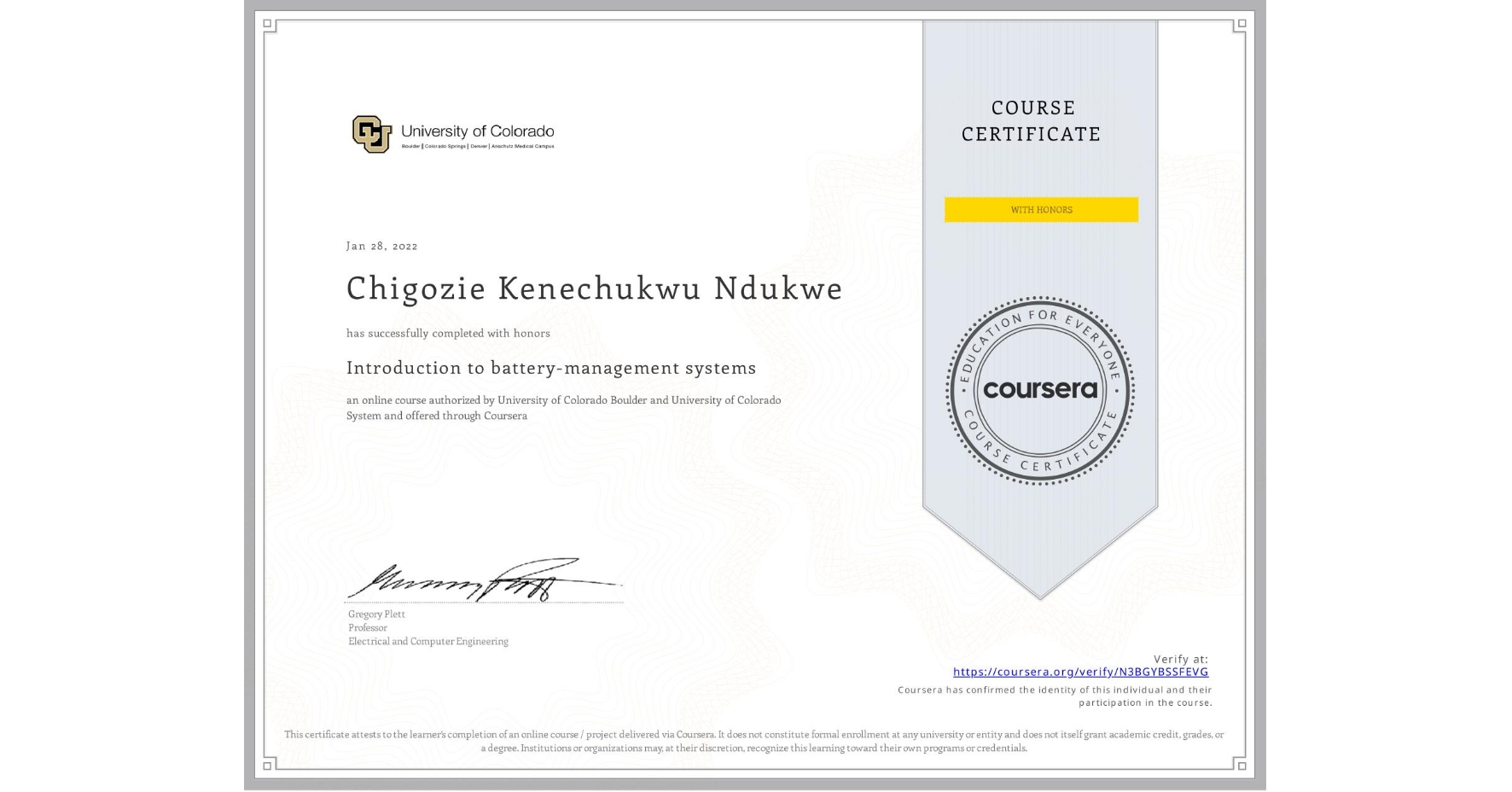 View certificate for Chigozie Kenechukwu Ndukwe , Introduction to battery-management systems, an online non-credit course authorized by University of Colorado Boulder & University of Colorado System and offered through Coursera