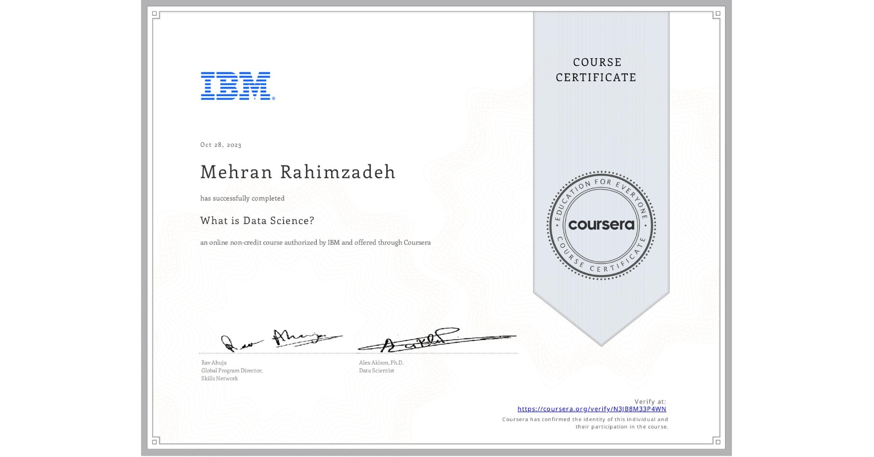 View certificate for Mehran Rahimzadeh, What is Data Science? , an online non-credit course authorized by IBM and offered through Coursera