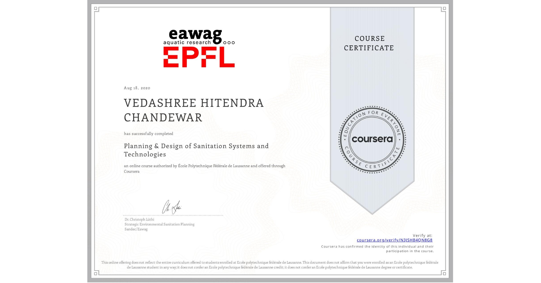 View certificate for VEDASHREE HITENDRA CHANDEWAR, Planning & Design of Sanitation Systems and Technologies, an online non-credit course authorized by École Polytechnique Fédérale de Lausanne and offered through Coursera