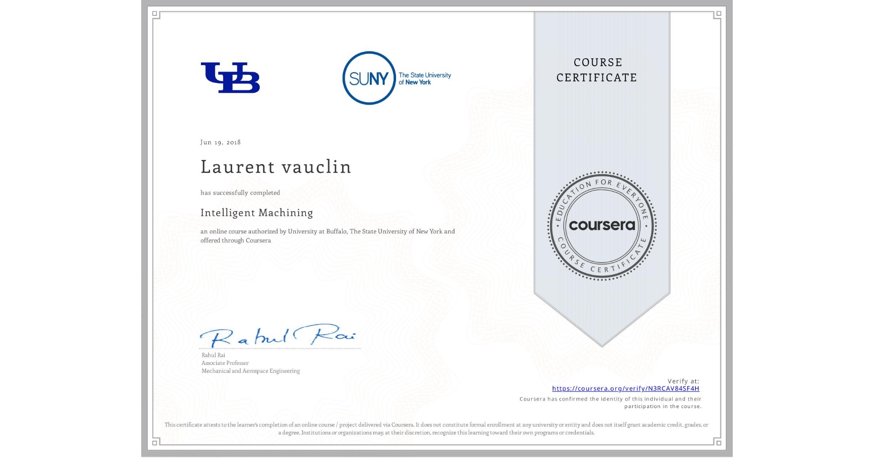 View certificate for Laurent vauclin, Intelligent Machining, an online non-credit course authorized by University at Buffalo & The State University of New York and offered through Coursera