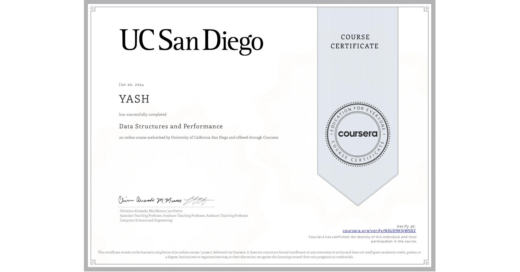 View certificate for YASH , Data Structures and Performance, an online non-credit course authorized by University of California San Diego and offered through Coursera