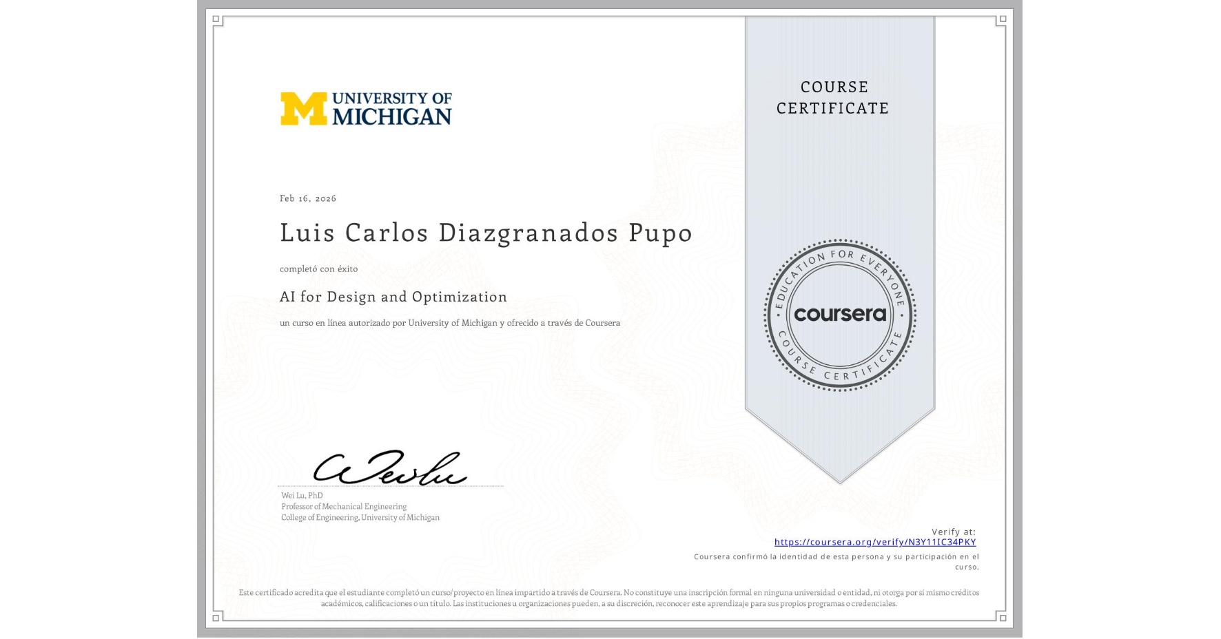 View certificate for Luis Carlos Diazgranados Pupo, AI for Design and Optimization, an online non-credit course authorized by University of Michigan and offered through Coursera