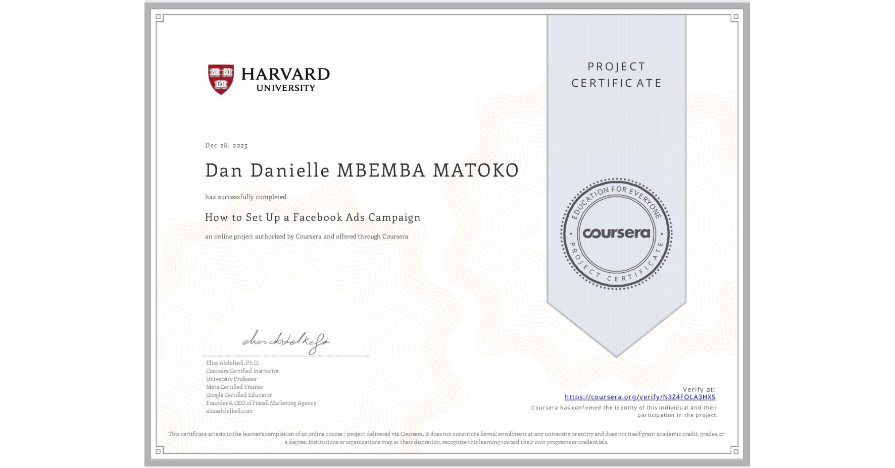 View certificate for Dan Danielle MBEMBA MATOKO, How to Set Up a Facebook Ads Campaign, an online non-credit course authorized by Coursera and offered through Coursera