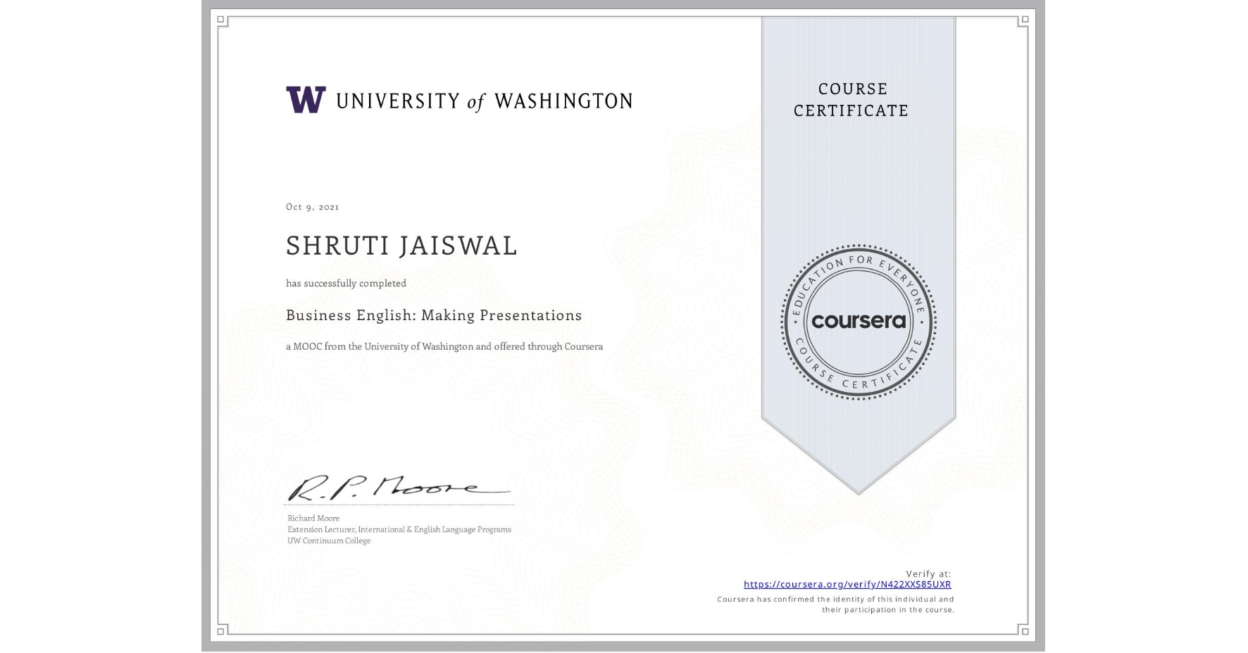 View certificate for SHRUTI JAISWAL, Business English: Making Presentations, an online non-credit course authorized by University of Washington and offered through Coursera