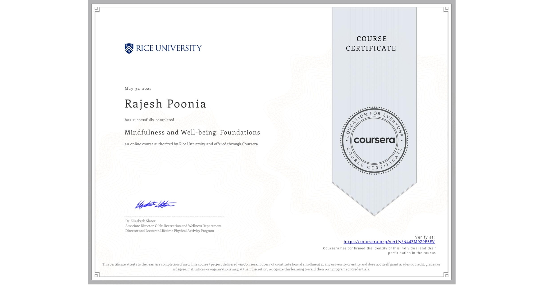 View certificate for Rajesh Poonia, Mindfulness and Well-being: Foundations, an online non-credit course authorized by Rice University and offered through Coursera
