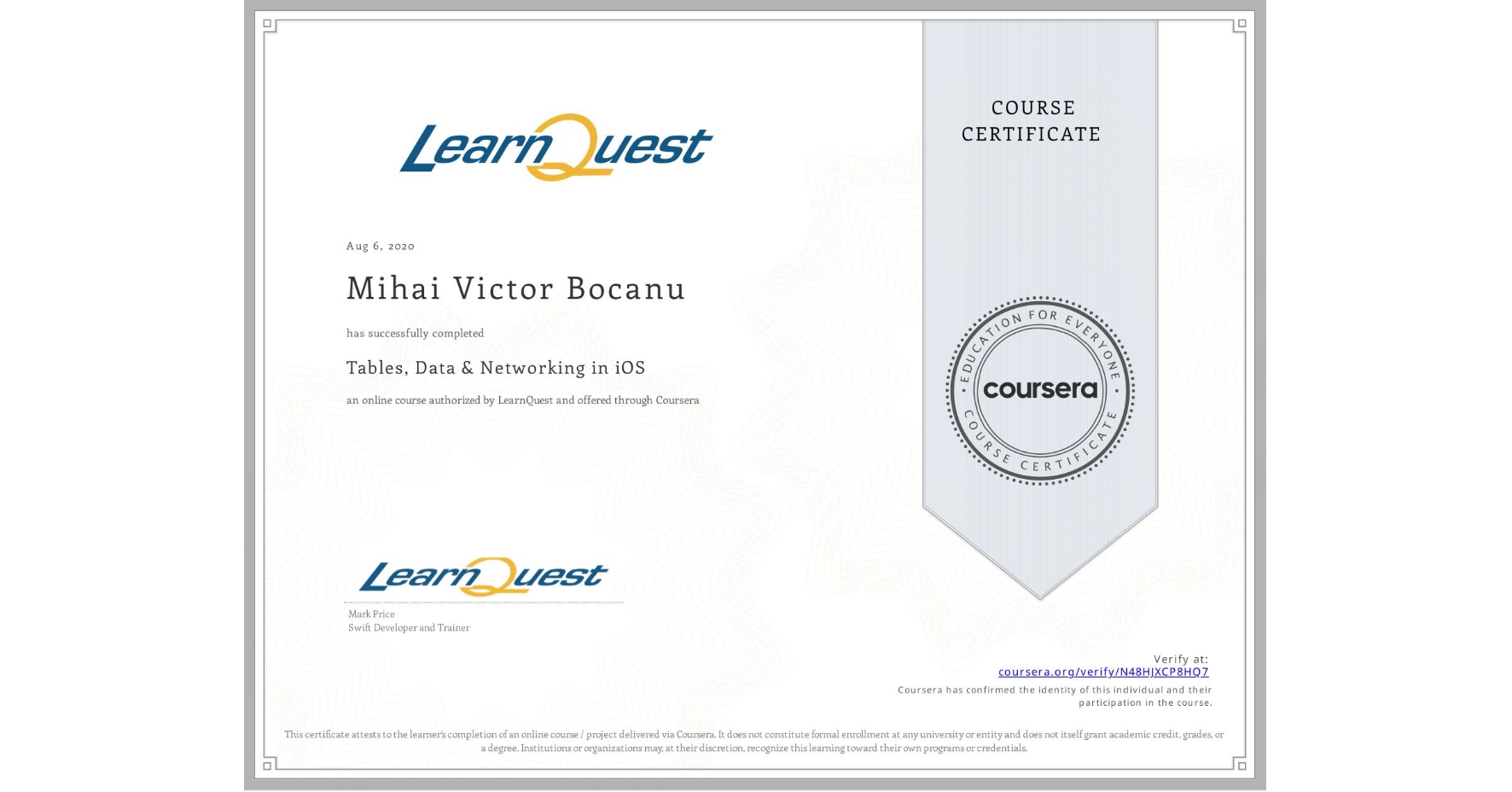 View certificate for Mihai Victor Bocanu, Tables, Data & Networking in iOS, an online non-credit course authorized by LearnQuest and offered through Coursera