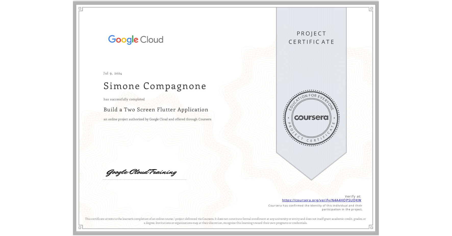 View certificate for Simone Compagnone, Build a Two Screen Flutter Application, an online non-credit course authorized by Google Cloud and offered through Coursera