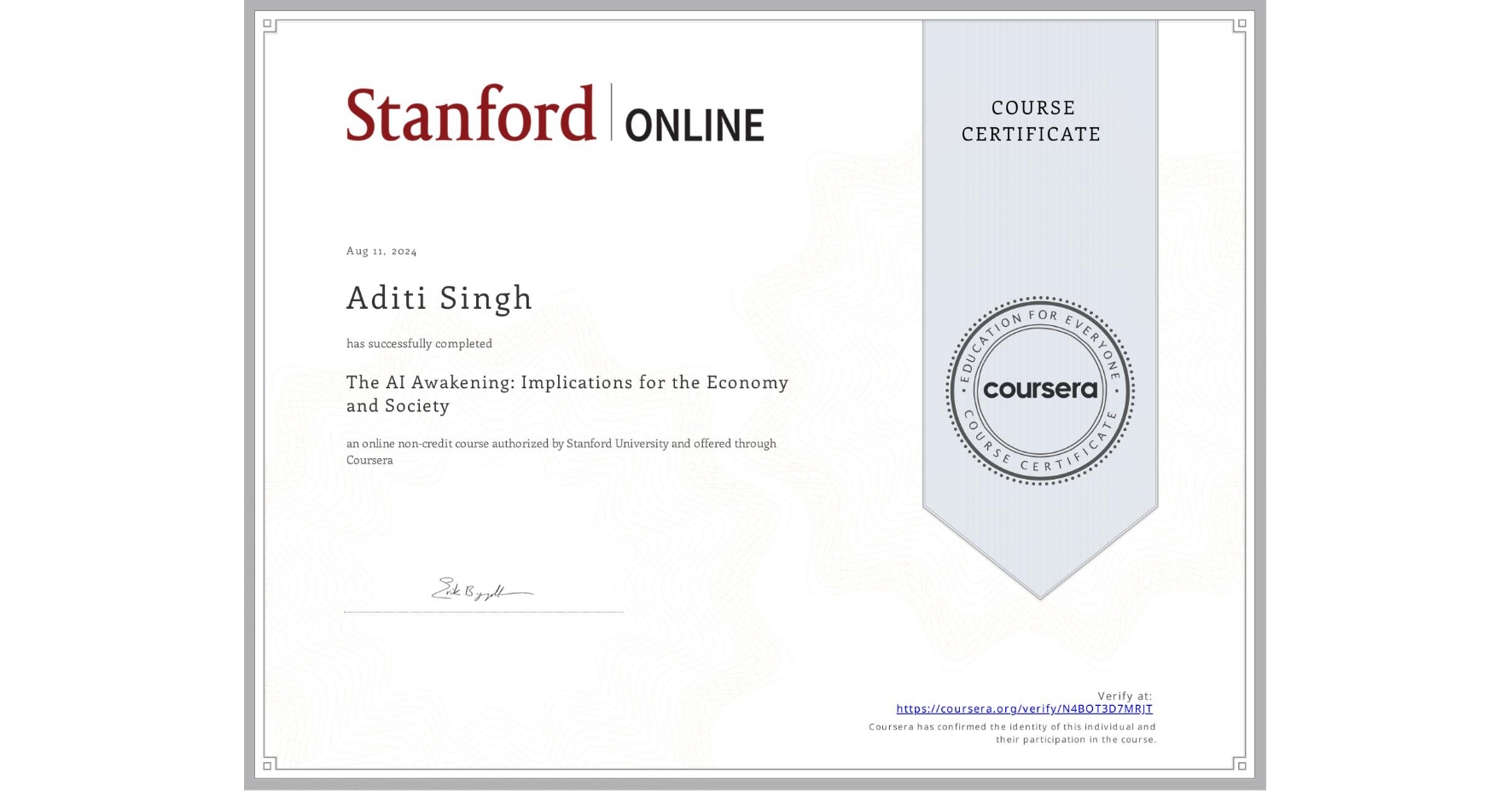 View certificate for Aditi Singh, The AI Awakening: Implications for the Economy and Society, an online non-credit course authorized by Stanford University and offered through Coursera