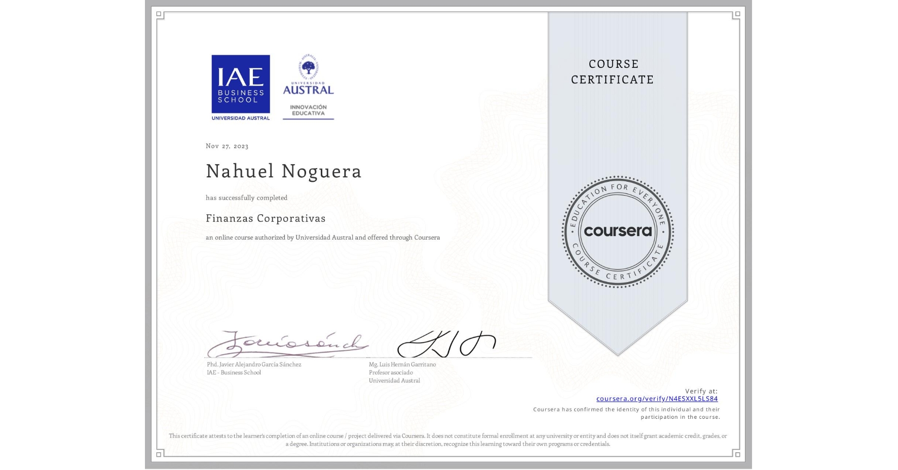 View certificate for Nahuel Noguera, Finanzas Corporativas, an online non-credit course authorized by Universidad Austral and offered through Coursera