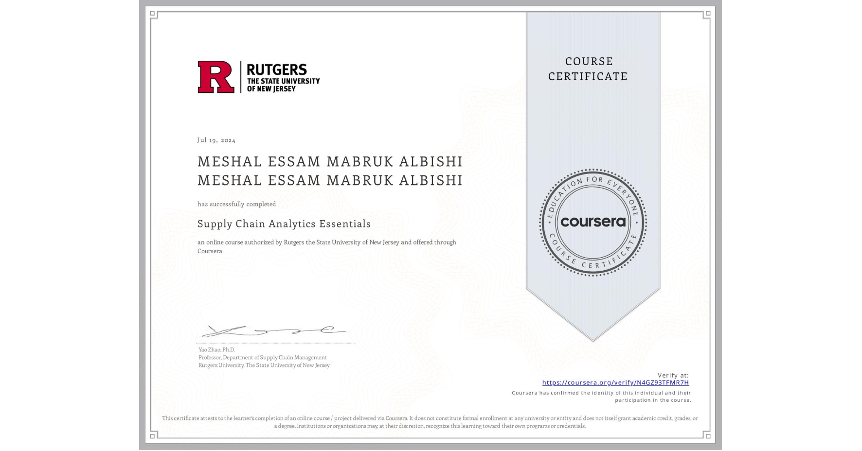View certificate for MESHAL ESSAM MABRUK ALBISHI MESHAL ESSAM MABRUK ALBISHI, Supply Chain Analytics Essentials, an online non-credit course authorized by Rutgers the State University of New Jersey and offered through Coursera