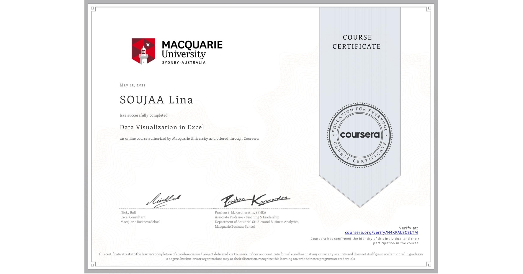 View certificate for SOUJAA Lina, Data Visualization in Excel, an online non-credit course authorized by Macquarie University and offered through Coursera