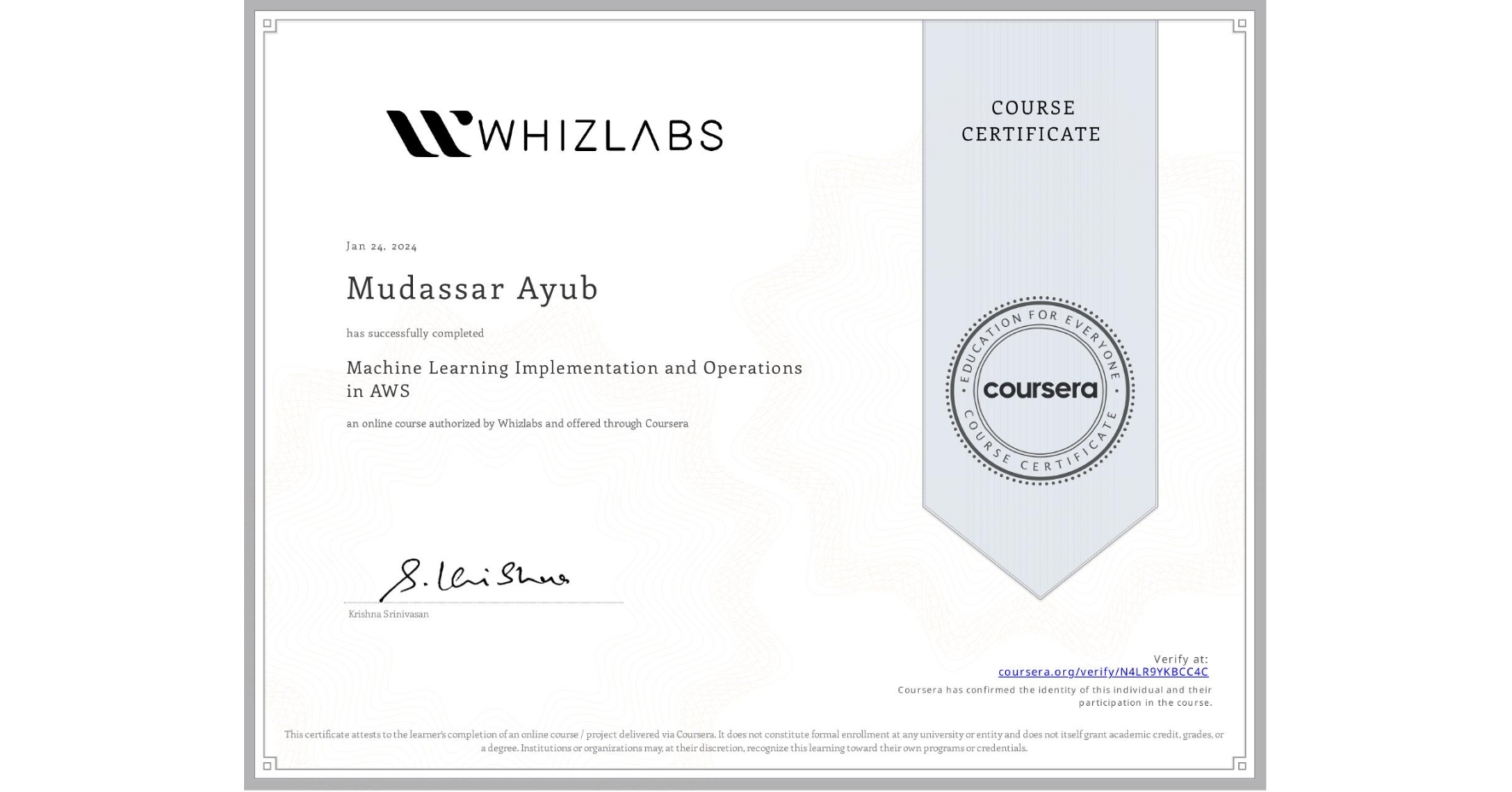 View certificate for Mudassar Ayub, Machine Learning Implementation and Operations in AWS, an online non-credit course authorized by Whizlabs and offered through Coursera