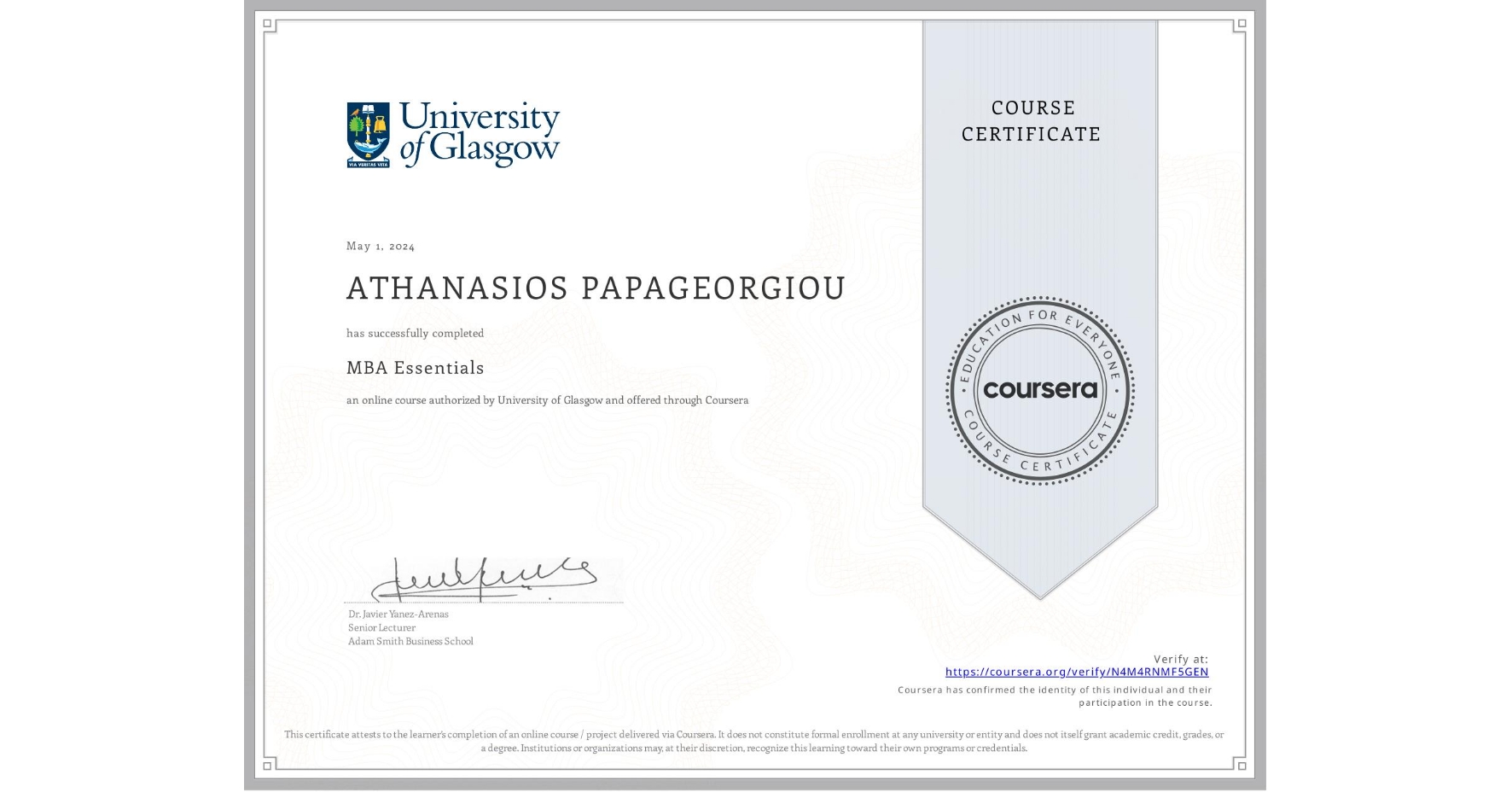 View certificate for ATHANASIOS PAPAGEORGIOU, MBA Essentials, an online non-credit course authorized by University of Glasgow and offered through Coursera