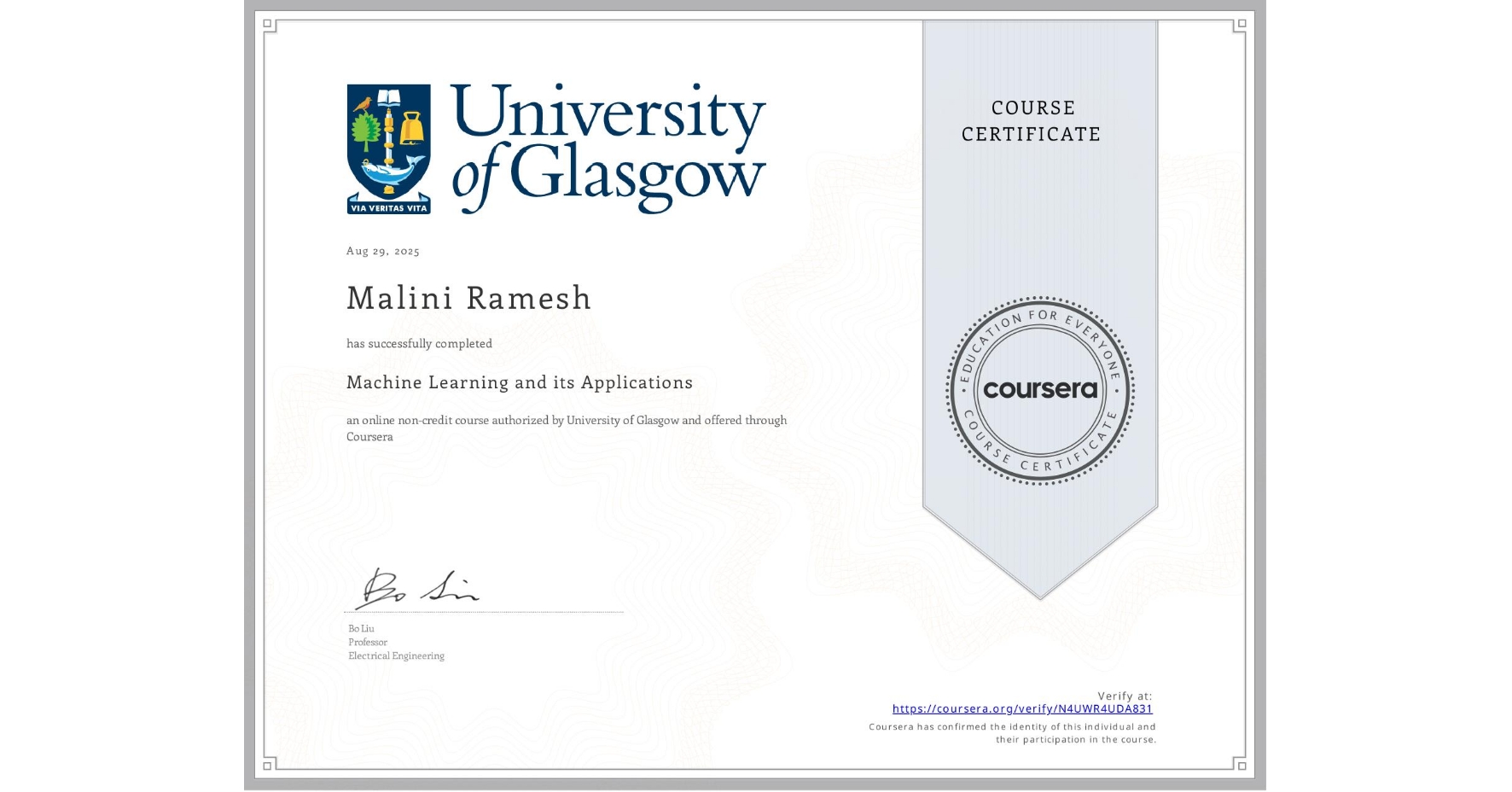 View certificate for Malini Ramesh, Machine Learning and its Applications, an online non-credit course authorized by University of Glasgow  and offered through Coursera