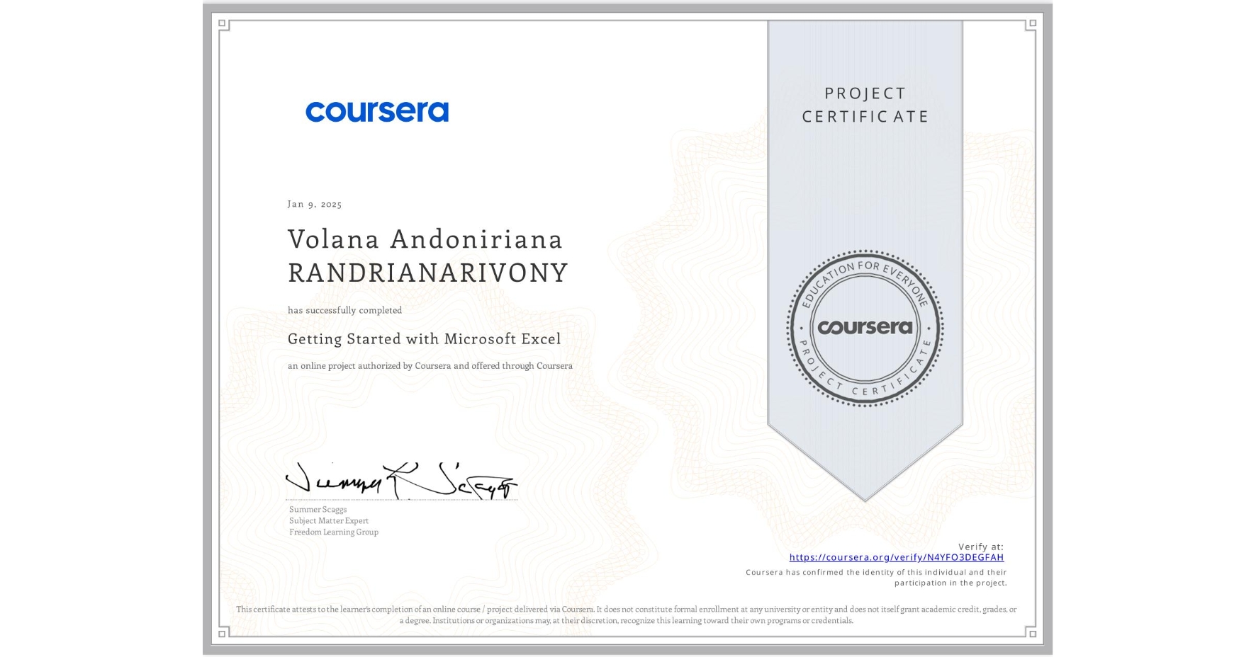 View certificate for Volana Andoniriana RANDRIANARIVONY, Getting Started with Microsoft Excel, an online non-credit course authorized by Coursera and offered through Coursera