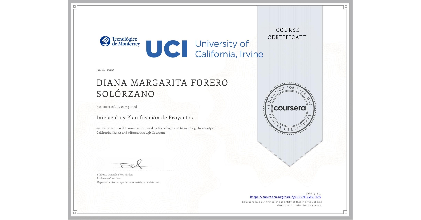 View certificate for DIANA MARGARITA FORERO SOLÓRZANO, Iniciación y Planificación de Proyectos, an online non-credit course authorized by Tecnológico de Monterrey & University of California, Irvine and offered through Coursera