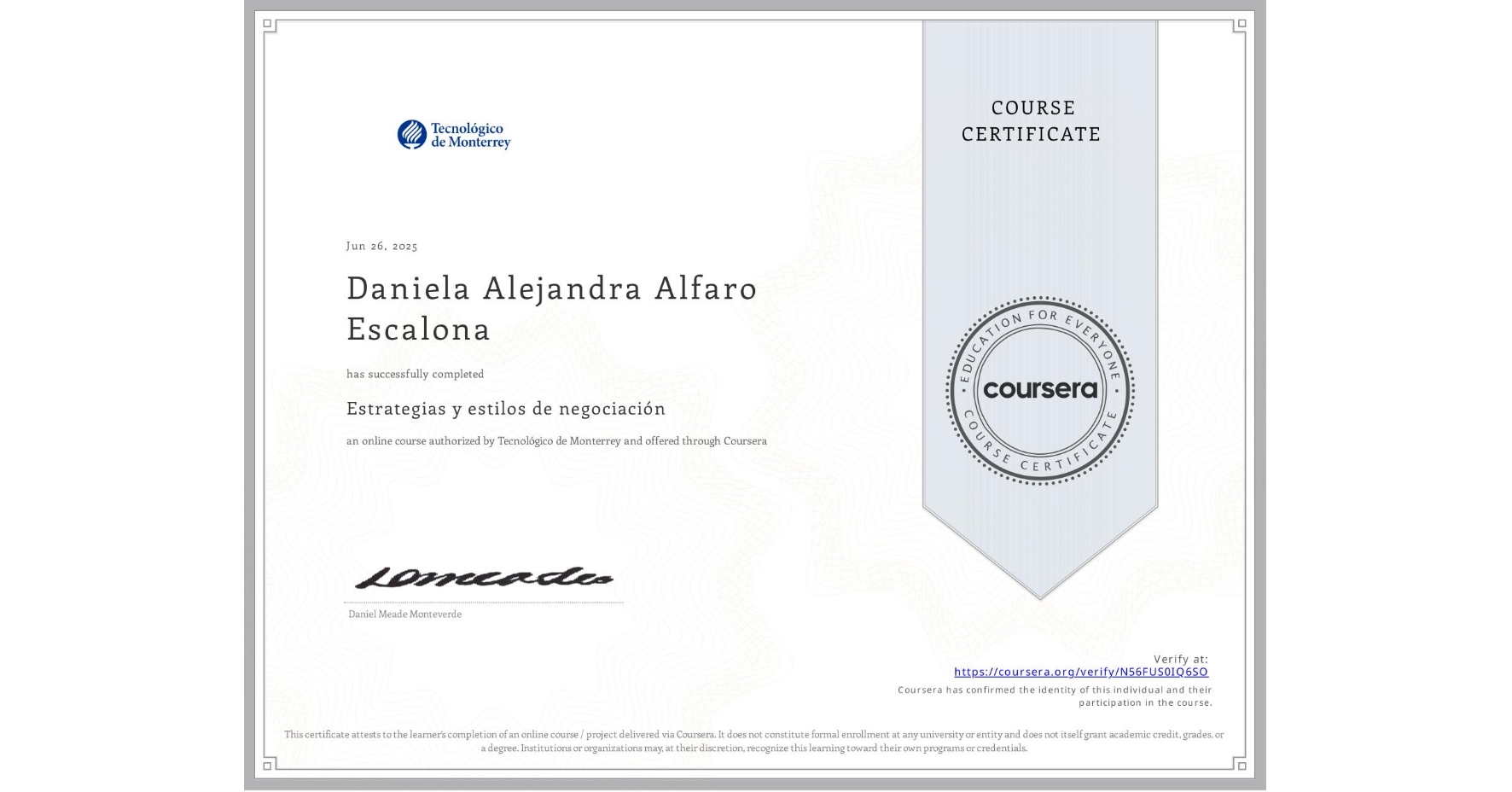 View certificate for Daniela Alejandra  Alfaro Escalona , Estrategias y estilos de negociación      , an online non-credit course authorized by Tecnológico de Monterrey and offered through Coursera