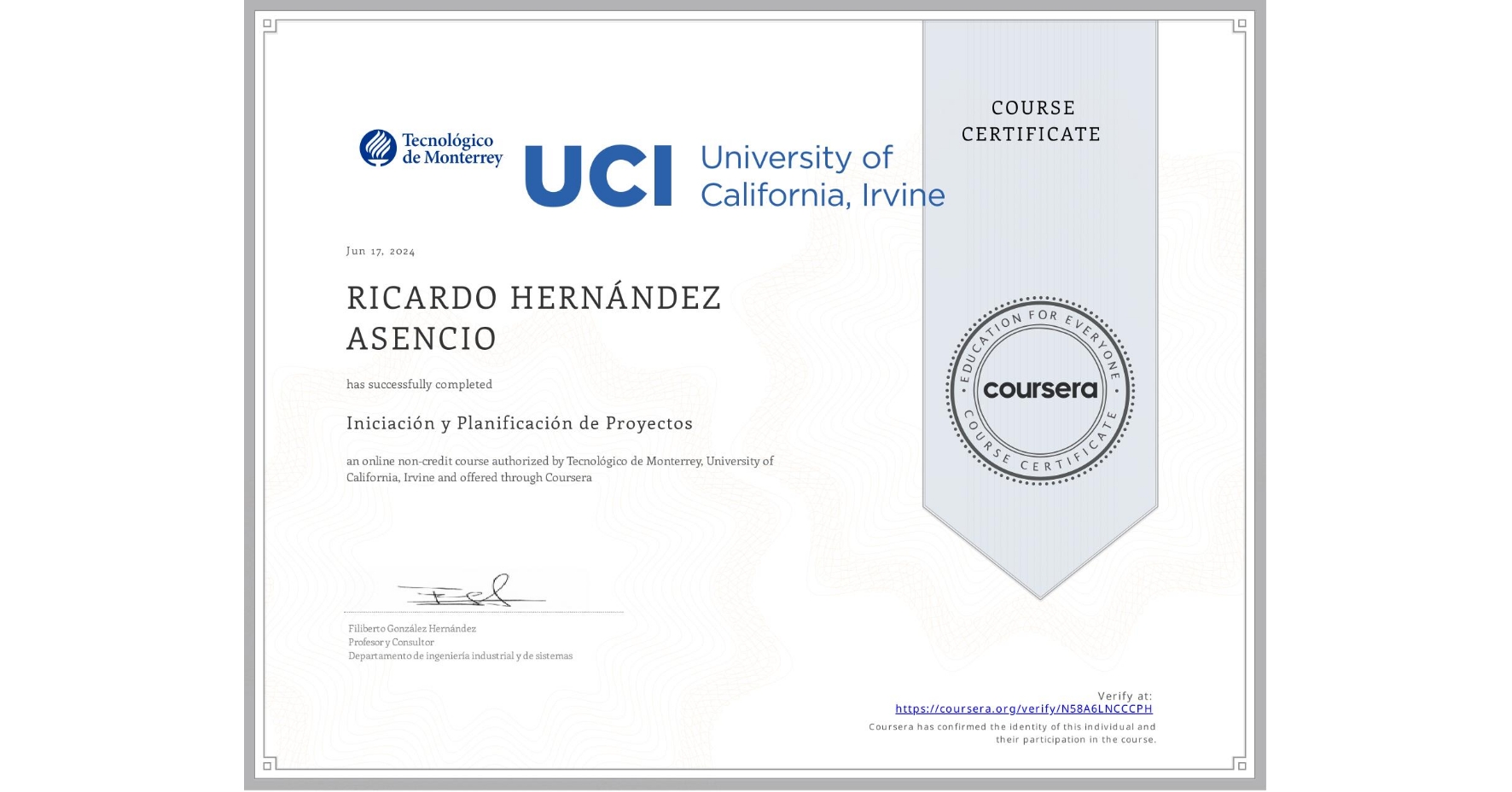 View certificate for RICARDO HERNÁNDEZ ASENCIO, Iniciación y Planificación de Proyectos, an online non-credit course authorized by Tecnológico de Monterrey & University of California, Irvine and offered through Coursera