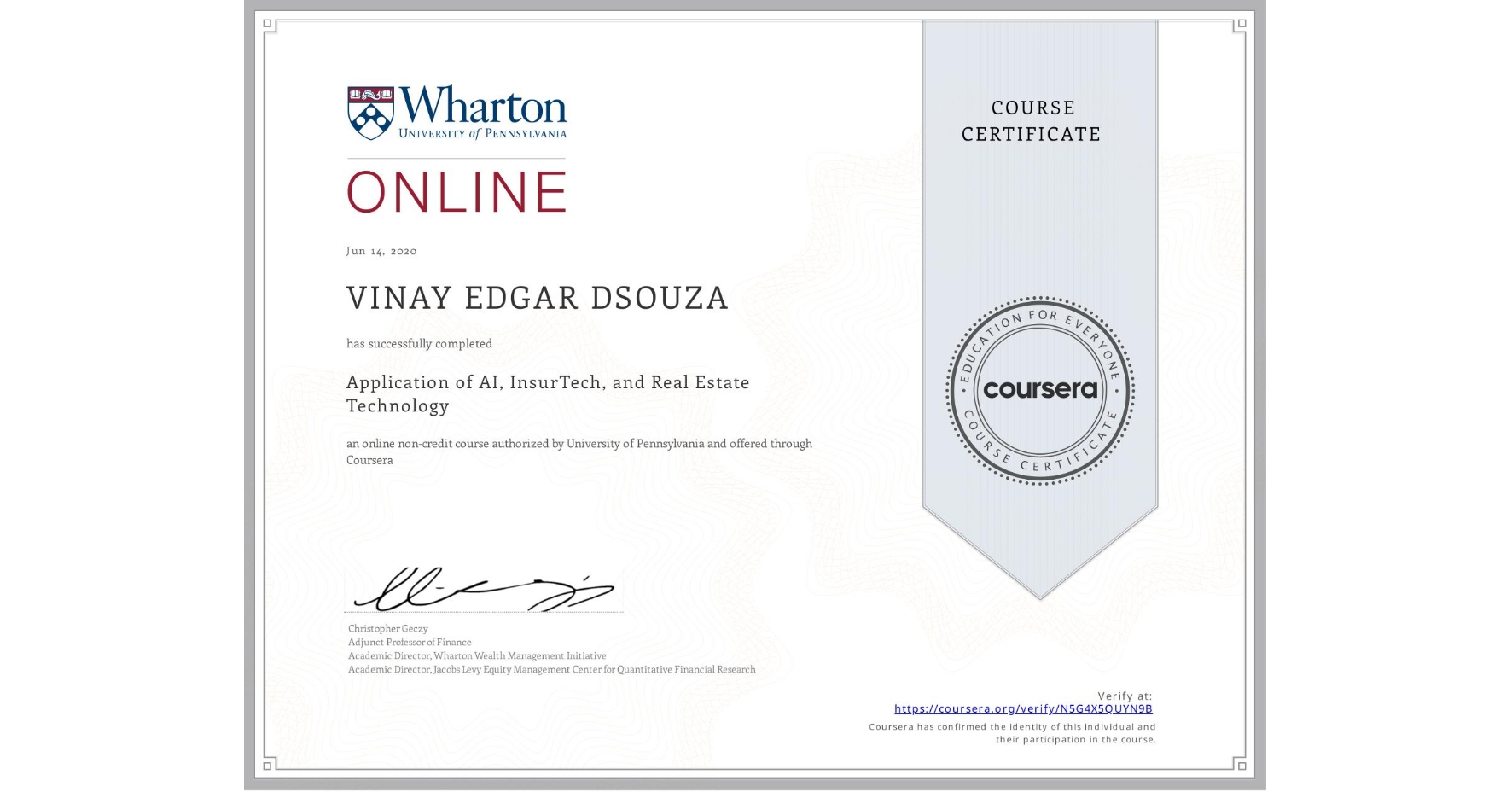 View certificate for VINAY EDGAR  DSOUZA, Application of AI, InsurTech, and Real Estate Technology, an online non-credit course authorized by University of Pennsylvania and offered through Coursera