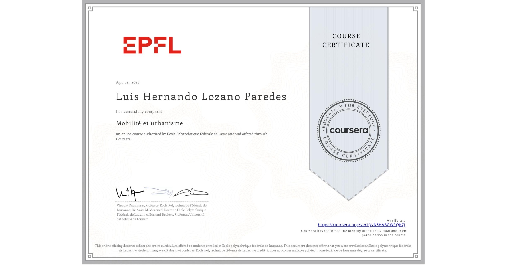 View certificate for Luis Hernando Lozano Paredes, Mobilité et urbanisme, an online non-credit course authorized by École Polytechnique Fédérale de Lausanne and offered through Coursera