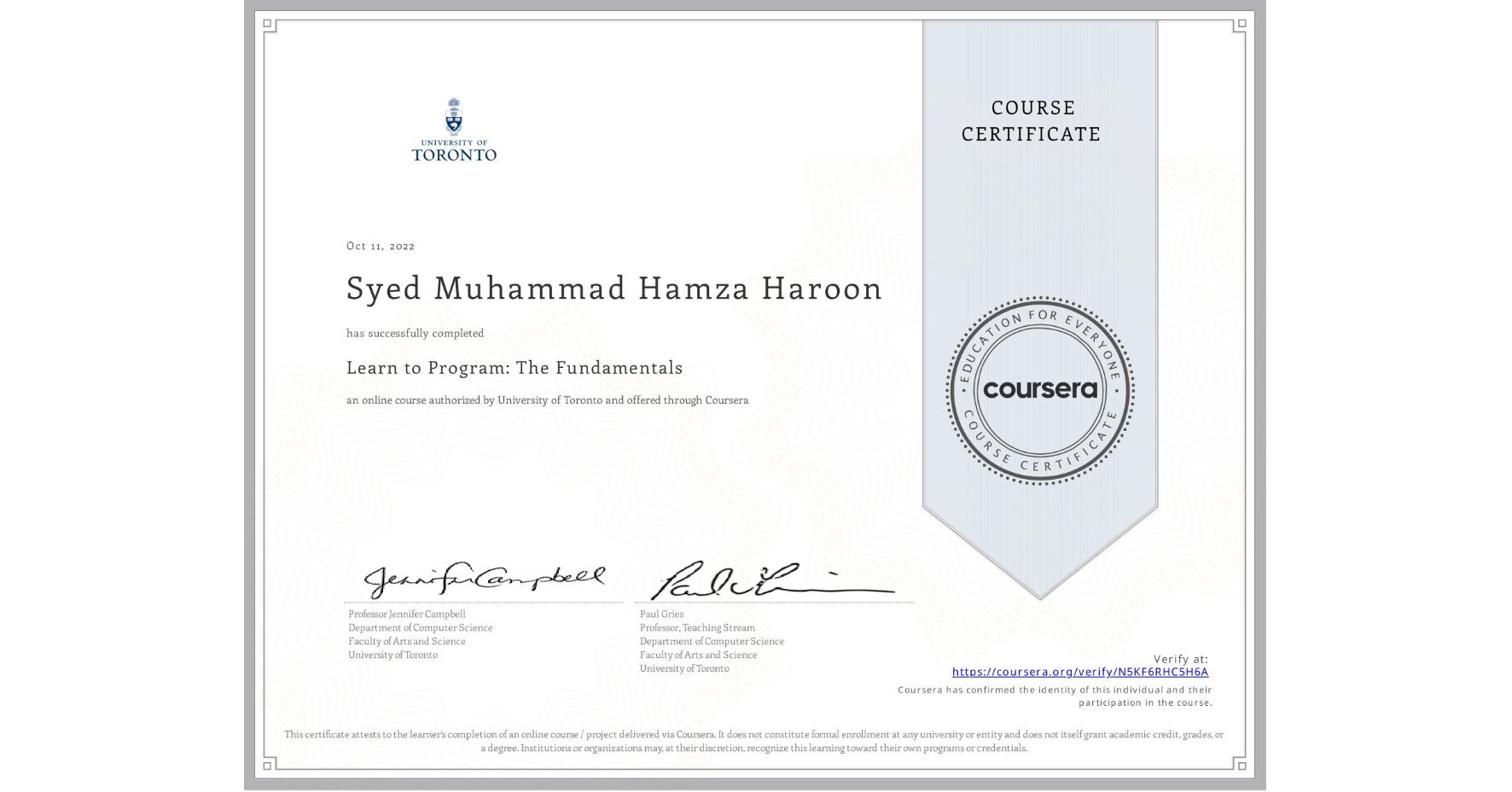 View certificate for Syed Muhammad Hamza Haroon, Learn to Program: The Fundamentals, an online non-credit course authorized by University of Toronto and offered through Coursera