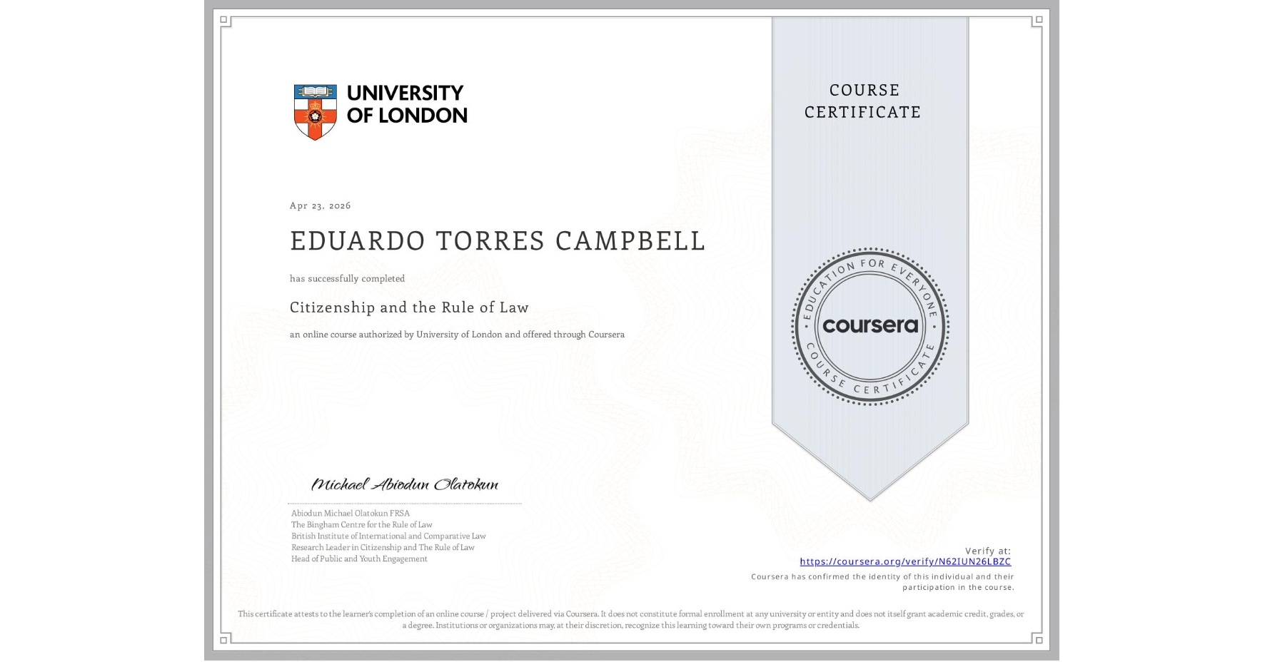 View certificate for EDUARDO TORRES CAMPBELL, Citizenship and the Rule of Law, an online non-credit course authorized by University of London and offered through Coursera
