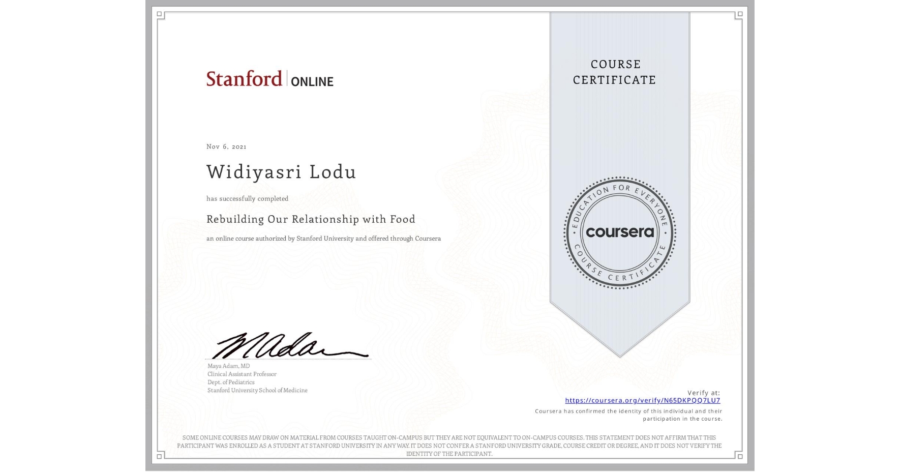 View certificate for Widiyasri Lodu, Rebuilding Our Relationship with Food, an online non-credit course authorized by Stanford University and offered through Coursera