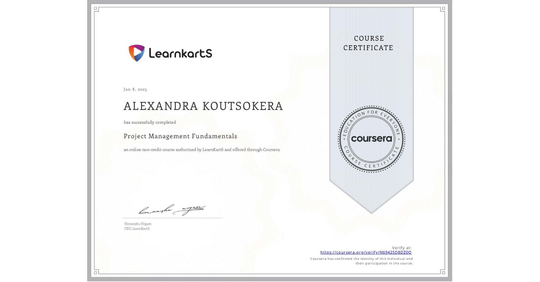 View certificate for ALEXANDRA KOUTSOKERA, Project Management Fundamentals, an online non-credit course authorized by LearnKartS and offered through Coursera