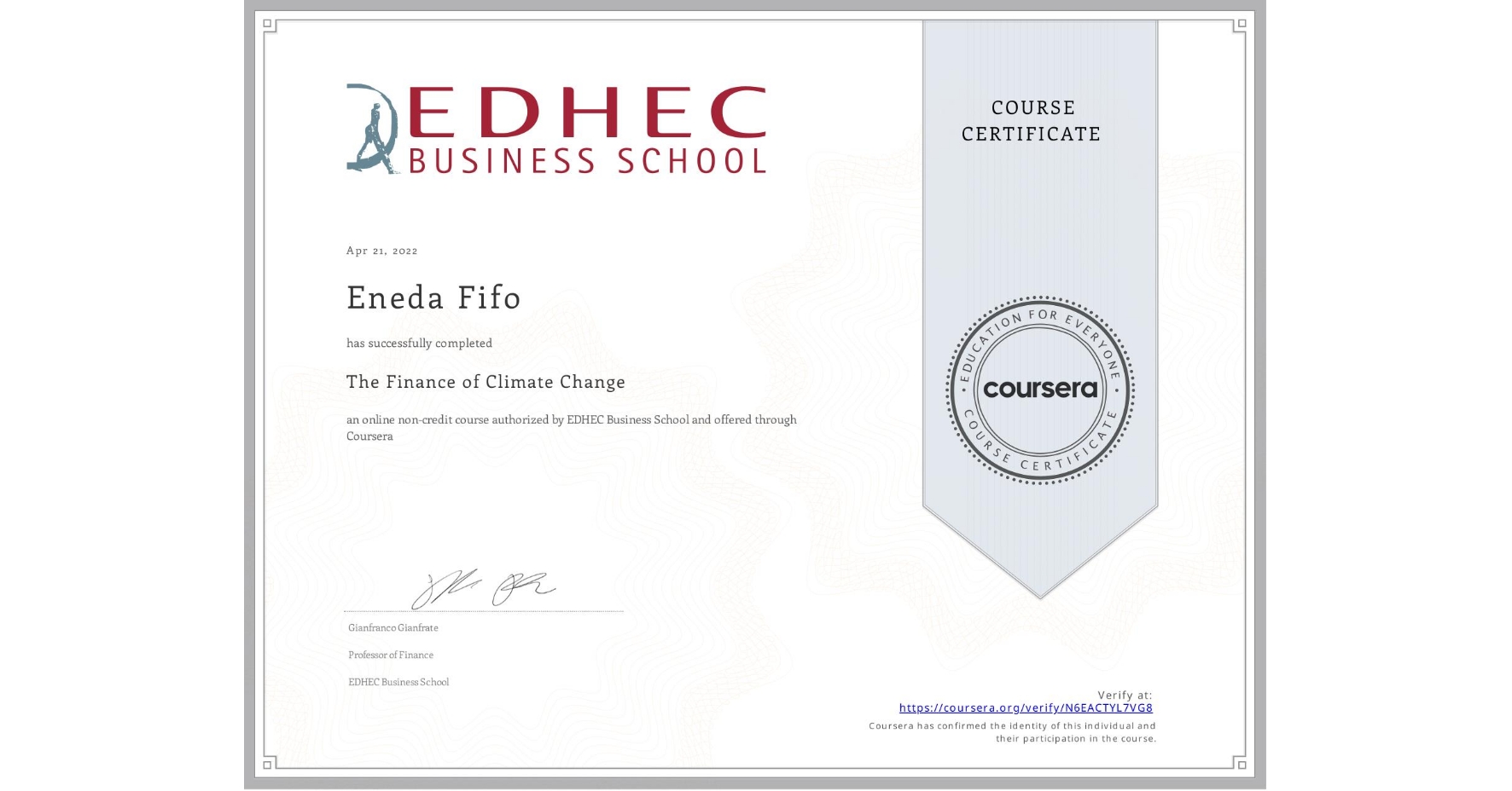View certificate for Eneda Fifo, The Finance of Climate Change, an online non-credit course authorized by EDHEC Business School and offered through Coursera