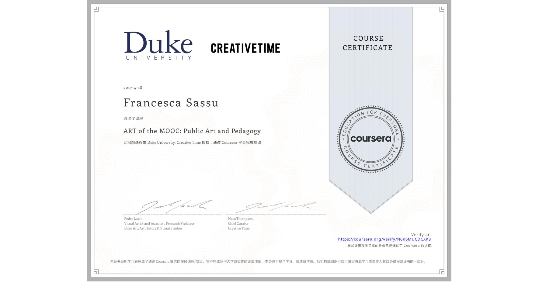 View certificate for Francesca Sassu, ART of the MOOC: Public Art and Pedagogy, an online non-credit course authorized by Duke University & Creative Time and offered through Coursera