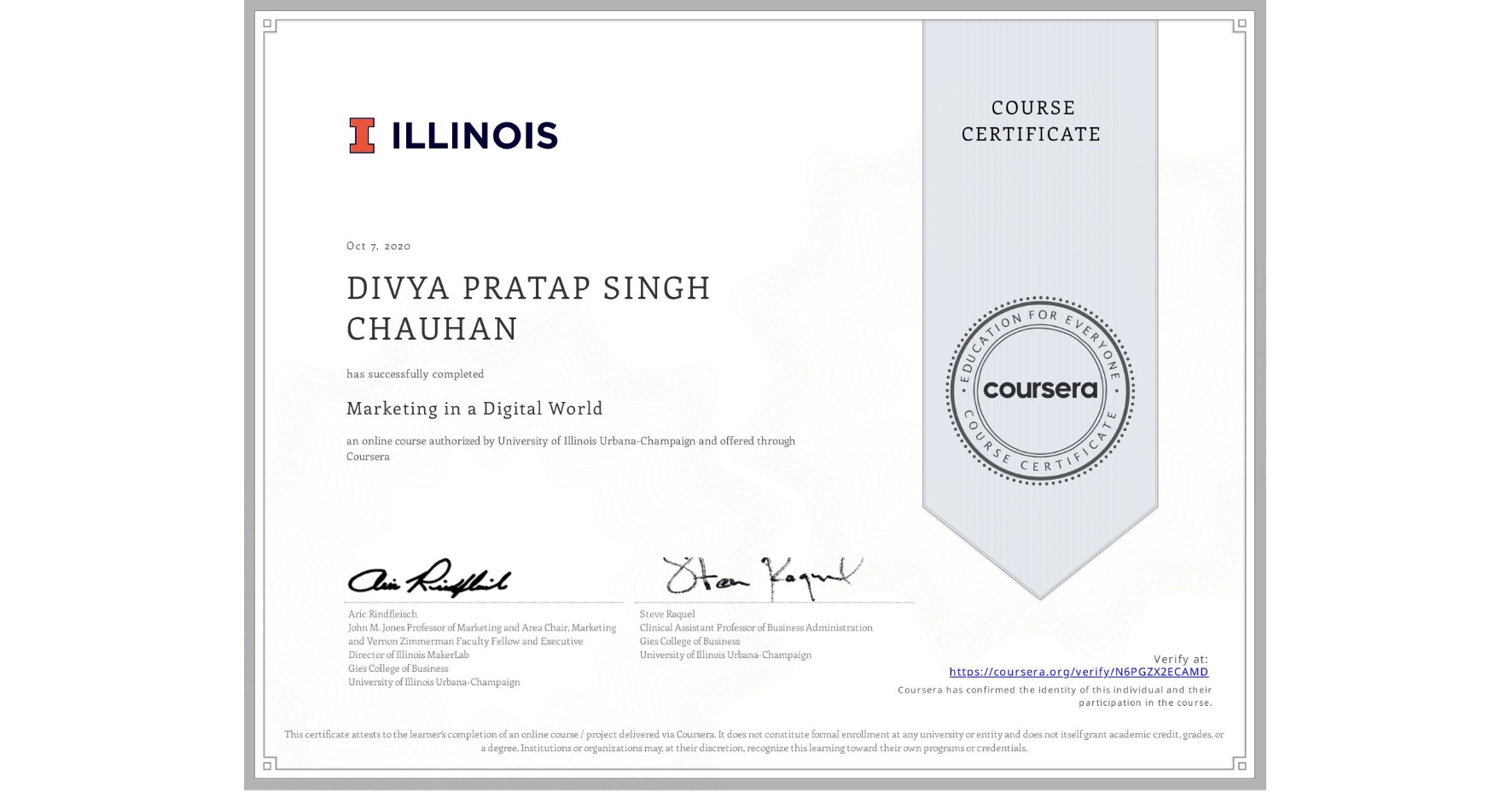 View certificate for DIVYA PRATAP SINGH  CHAUHAN, Marketing in a Digital World, an online non-credit course authorized by University of Illinois Urbana-Champaign and offered through Coursera