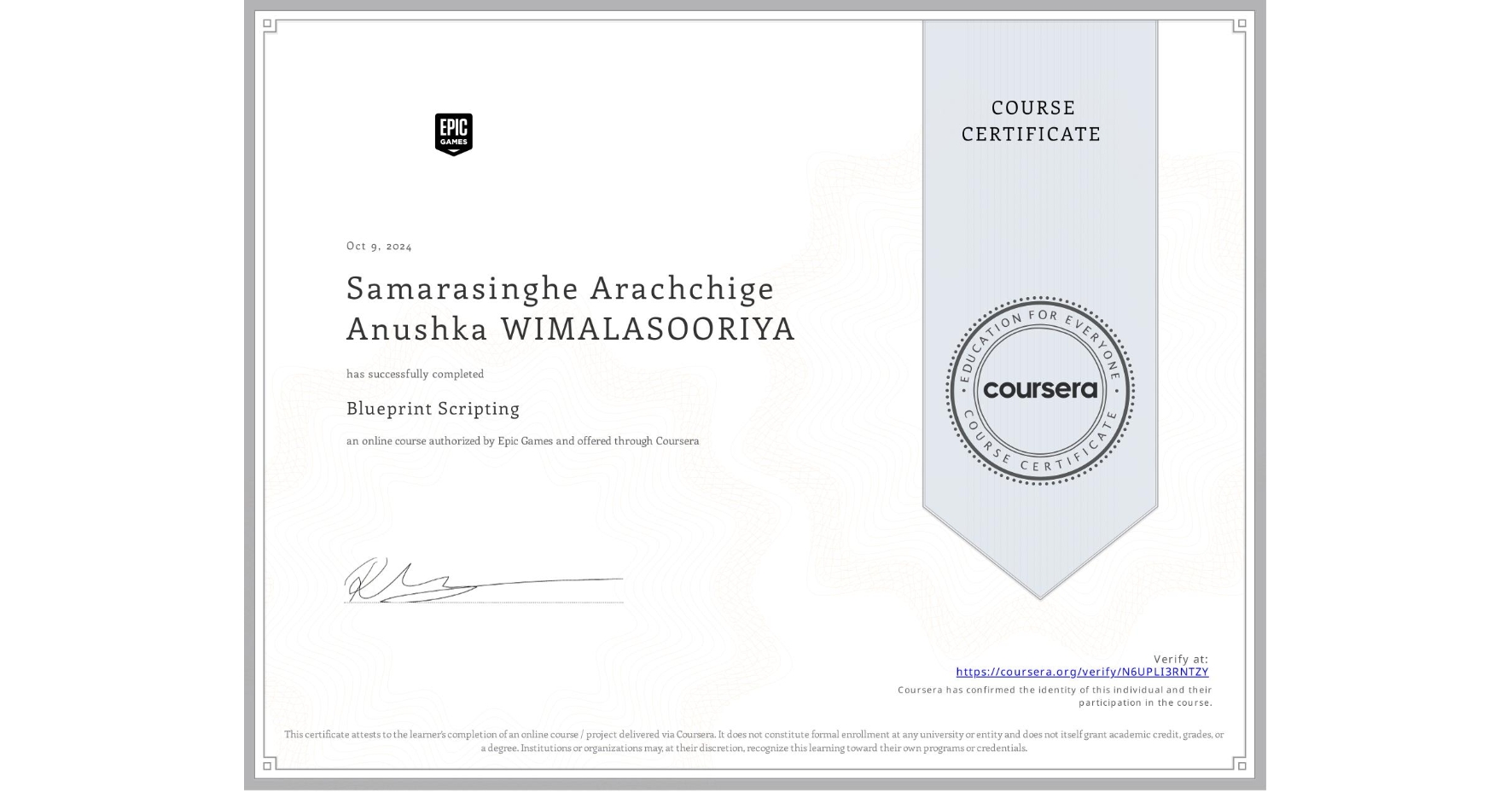 View certificate for Samarasinghe Arachchige Anushka  WIMALASOORIYA, Blueprint Scripting, an online non-credit course authorized by Epic Games  and offered through Coursera
